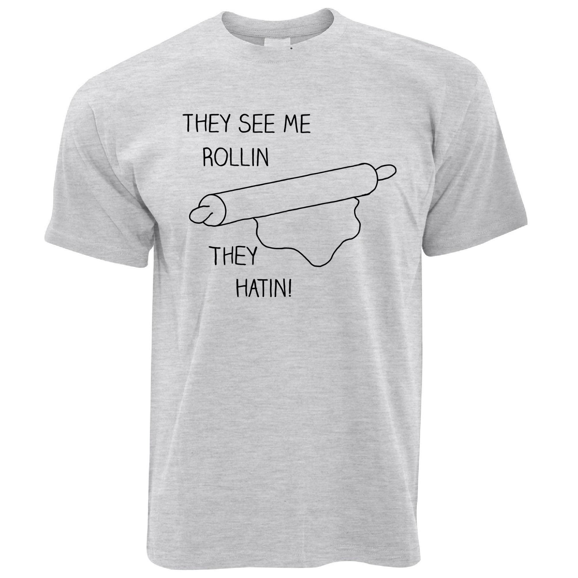 They See Me Rollin T Shirt