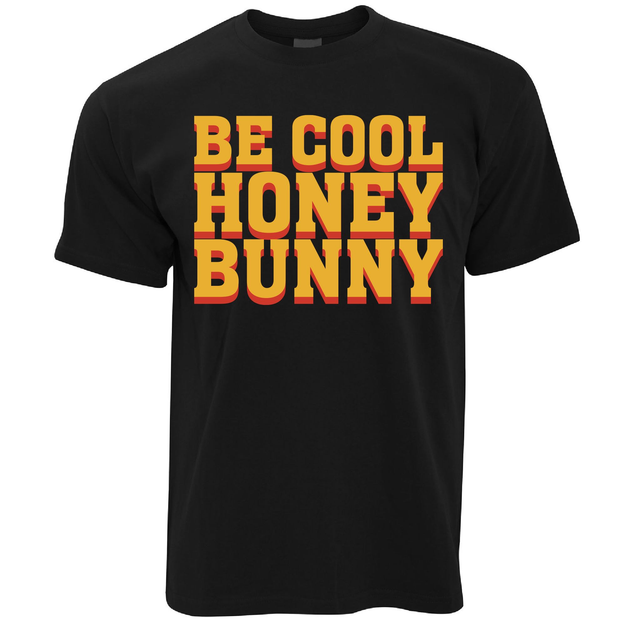 Be Cool Honey Bunny T Shirt