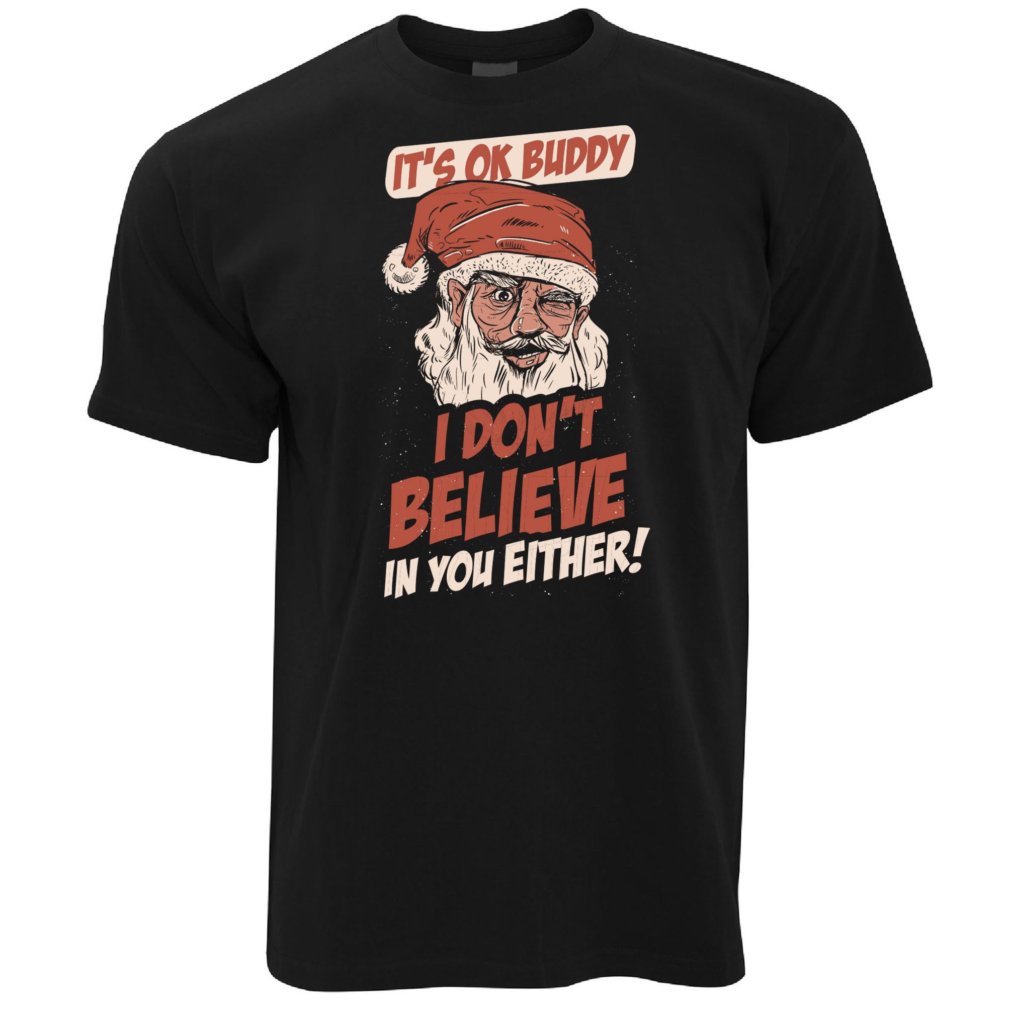 Santa Doesn't Believe In You T Shirt