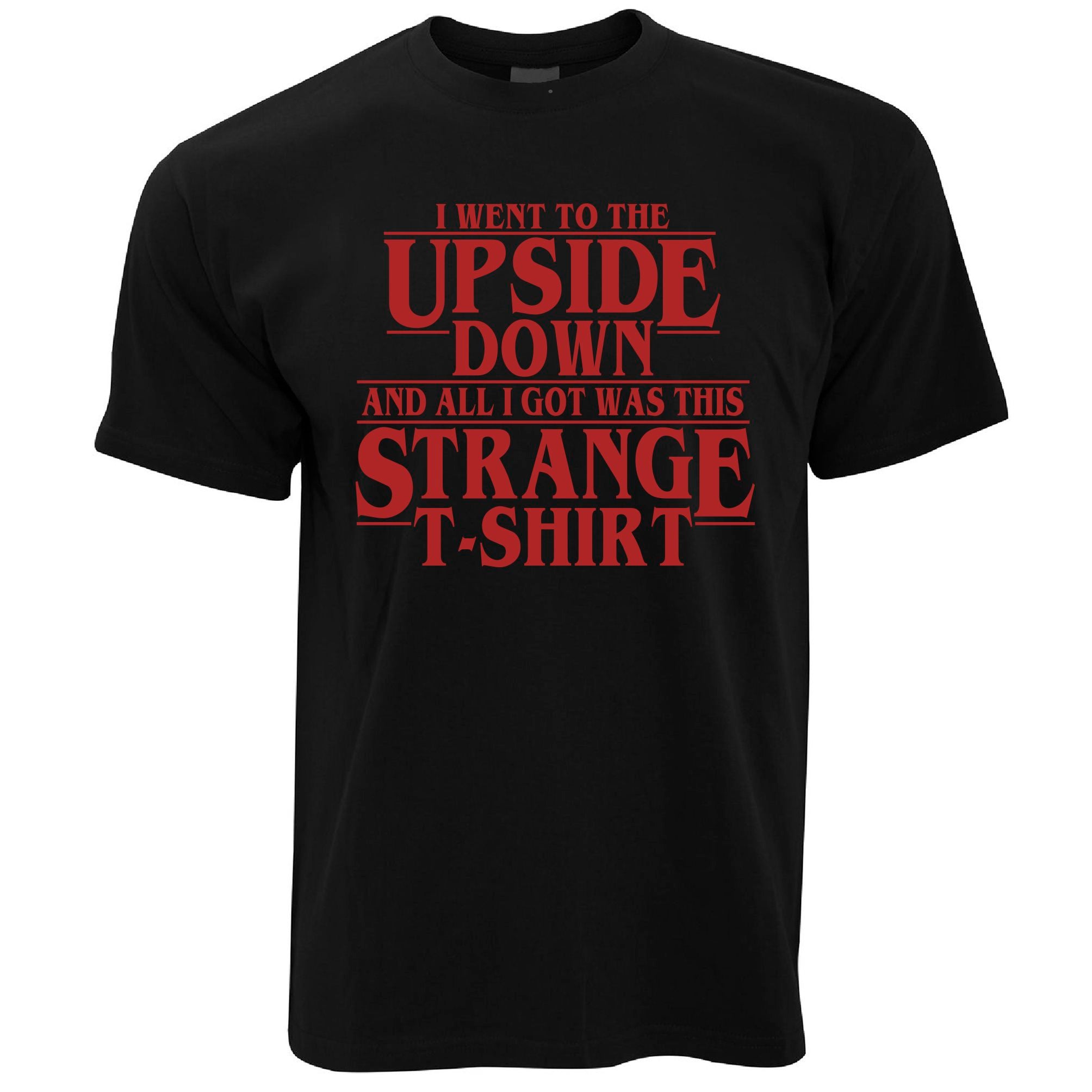 Went To The Upside Down Got This Strange T Shirt Thing