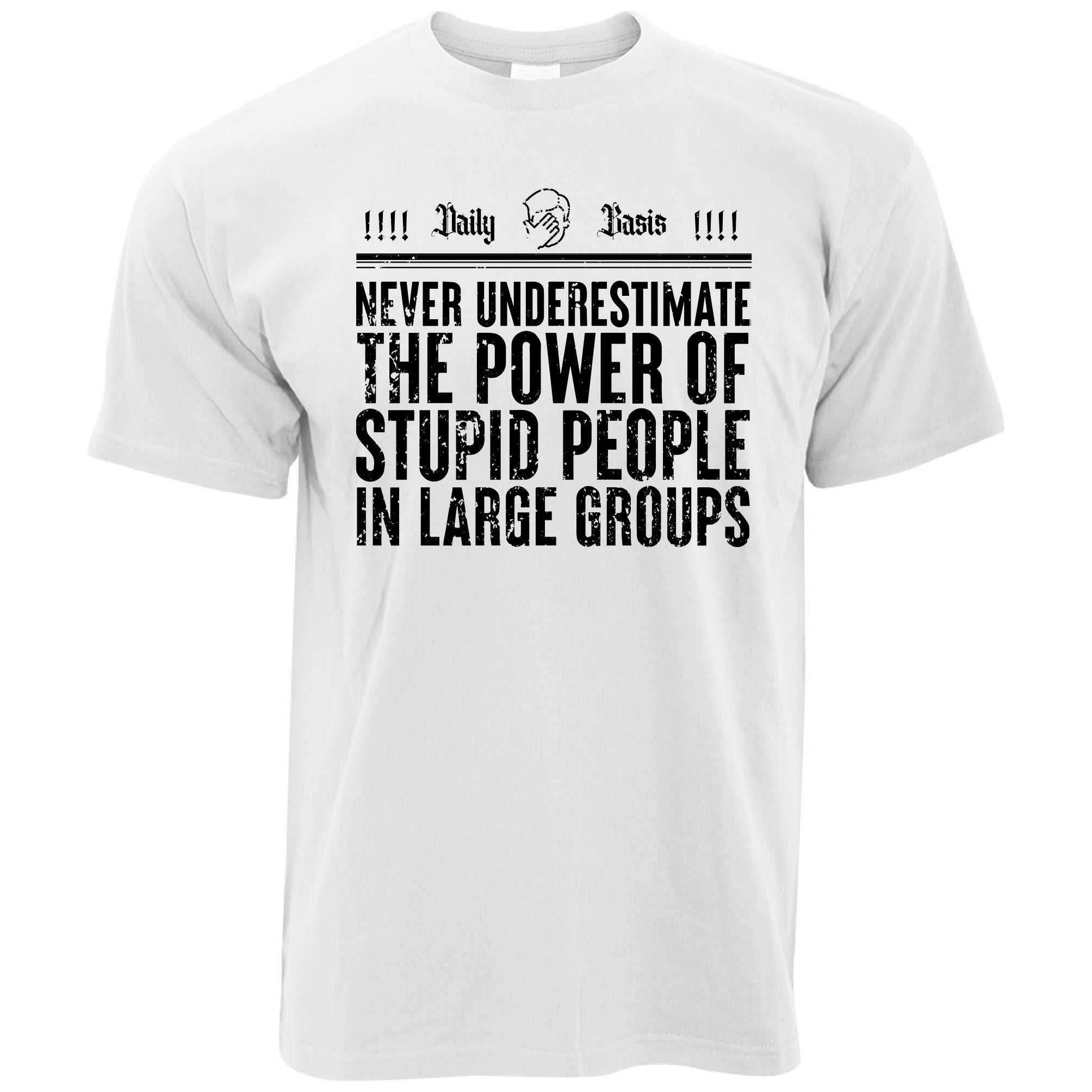 The Power of Stupid People T Shirt