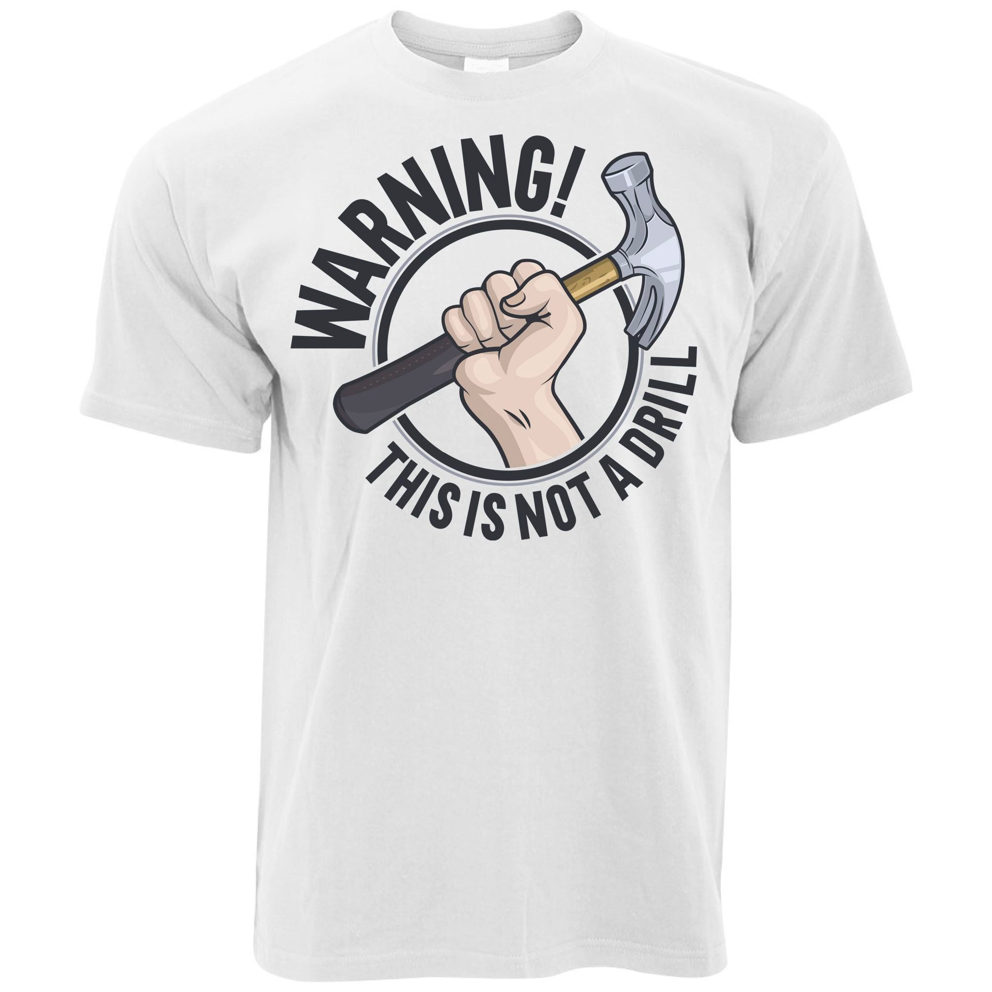 Warning This Is Not A Drill T Shirt