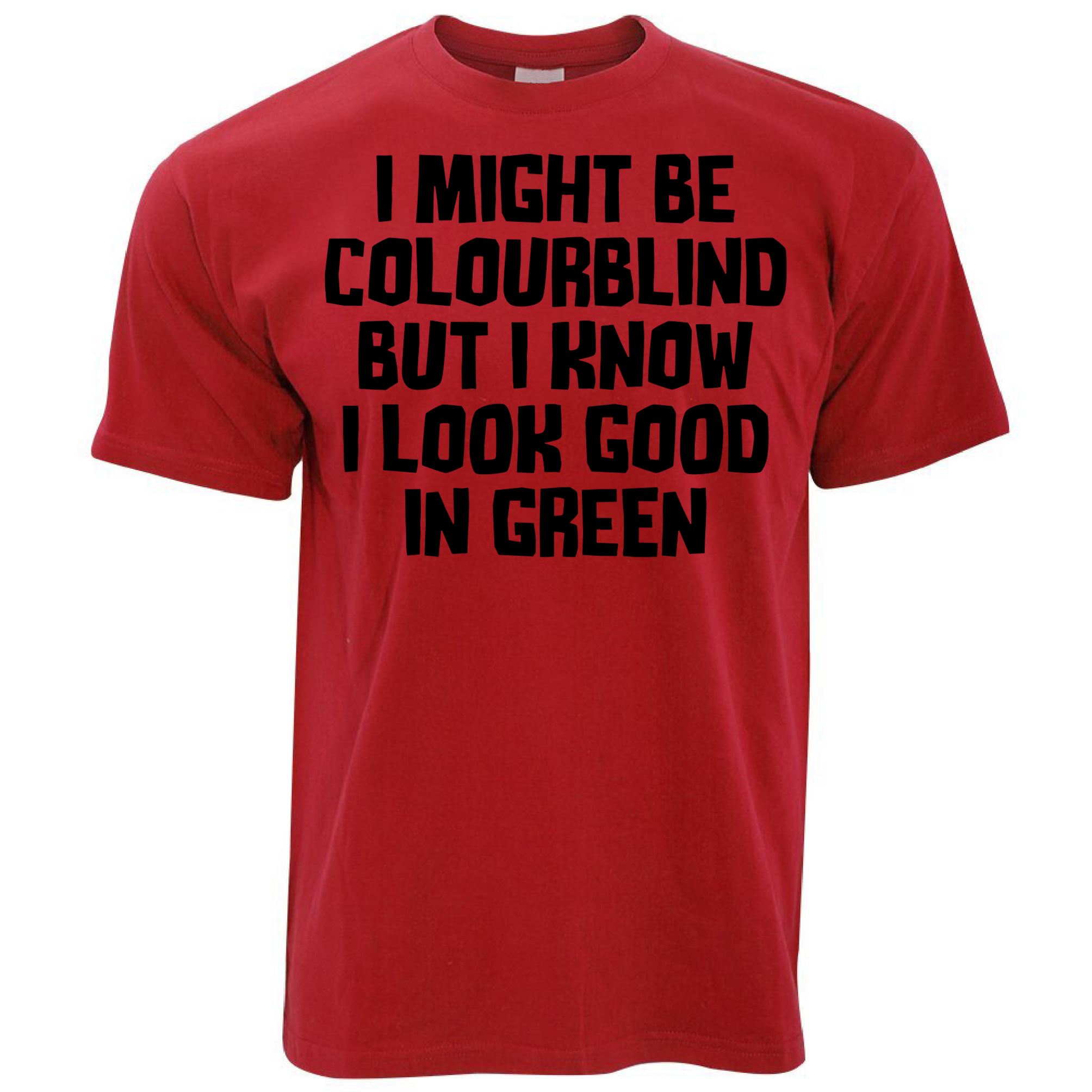 Might Be Colourblind T Shirt