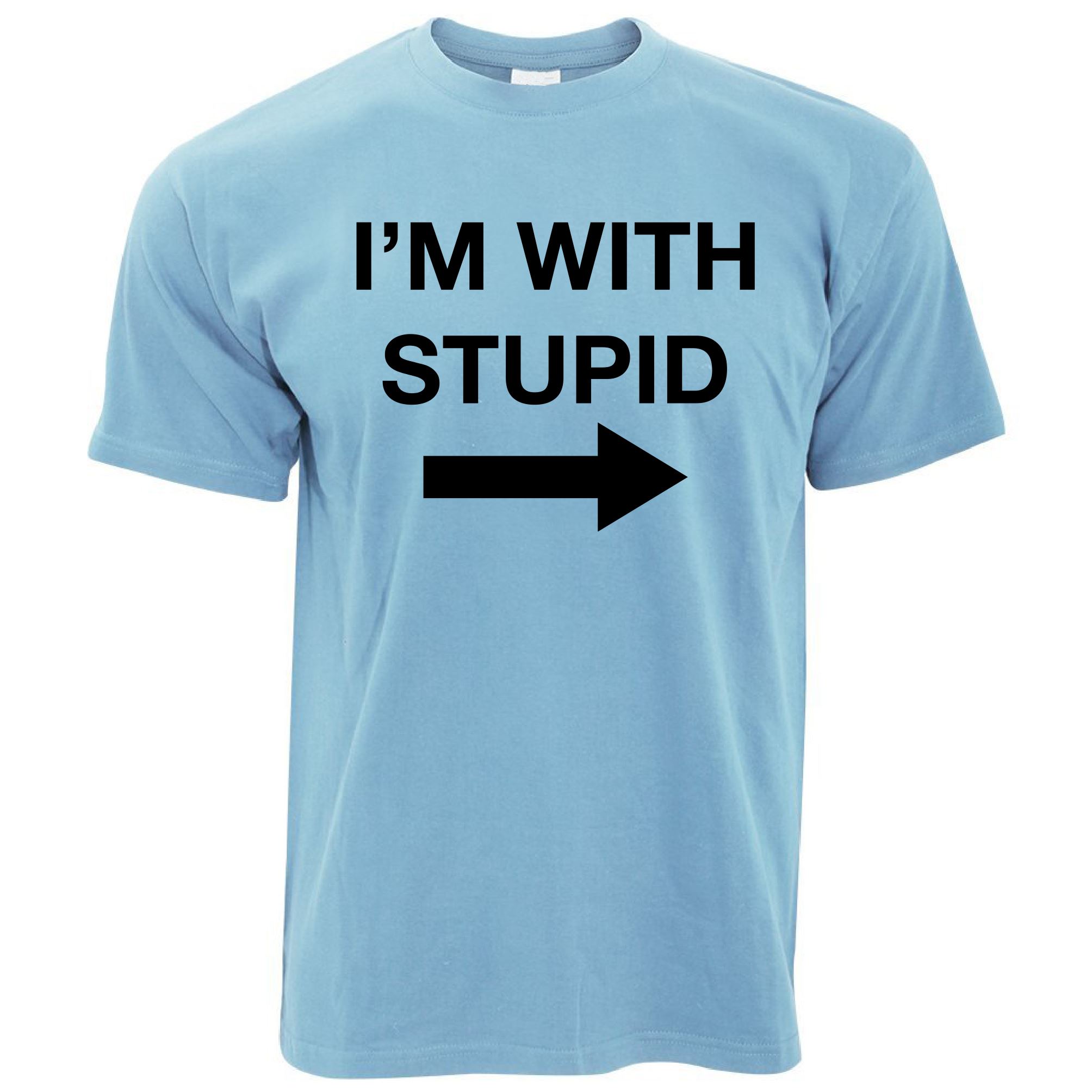 I'm With Stupid T Shirt