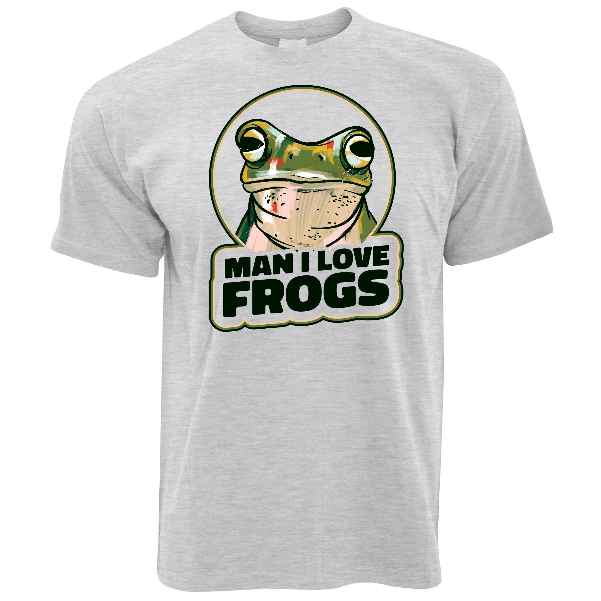 Man I Love Frogs T Shirt