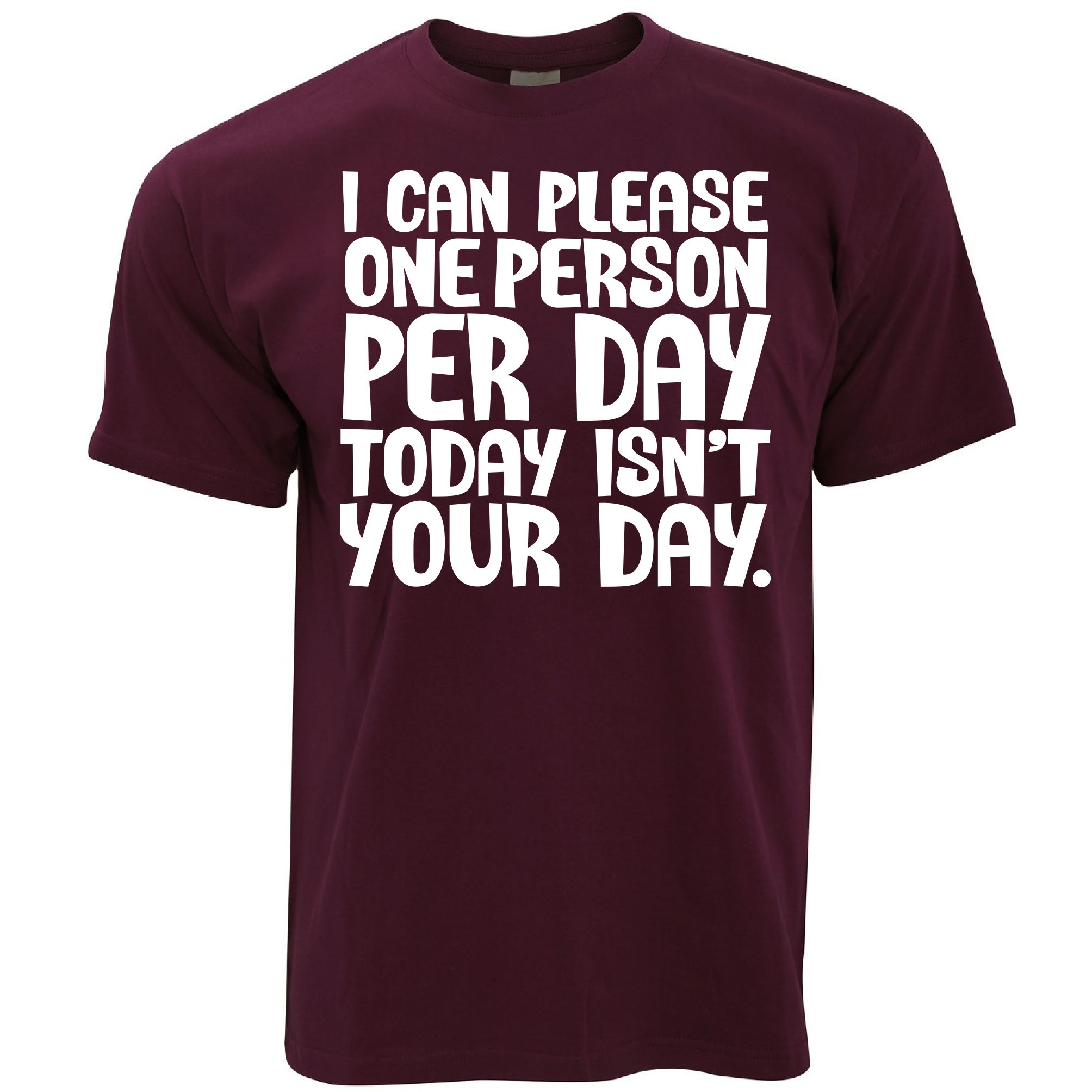 Please One Person Per Day T Shirt