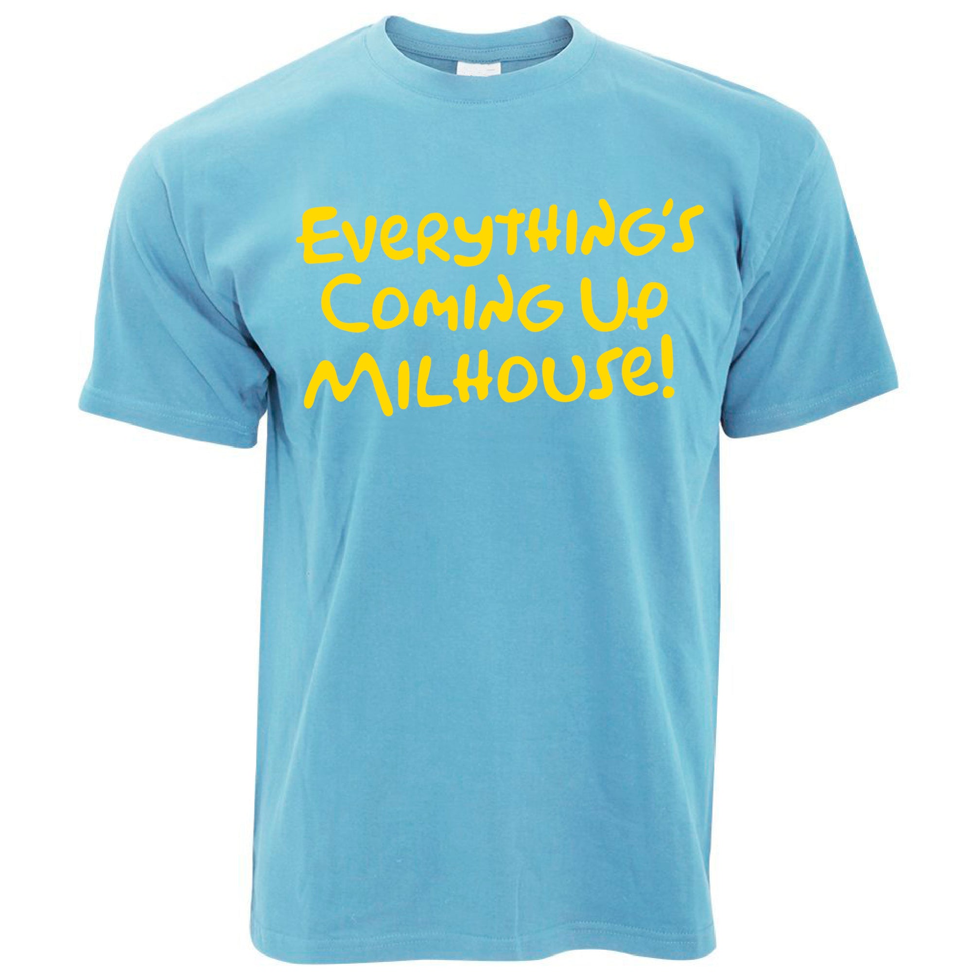 Everything's Coming Up Milhouse T Shirt