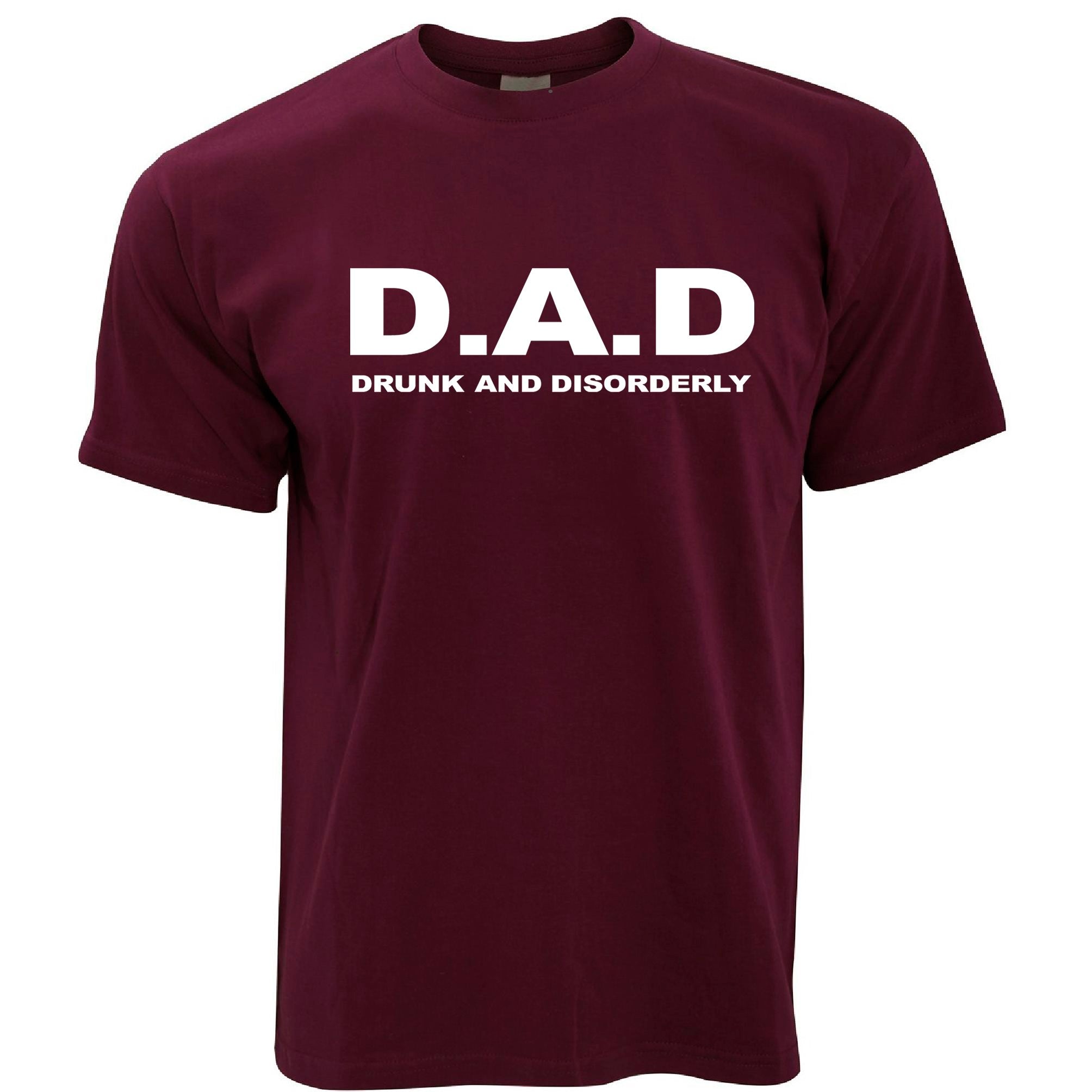 Father's Day T Shirt DAD Drunk And Disorderly