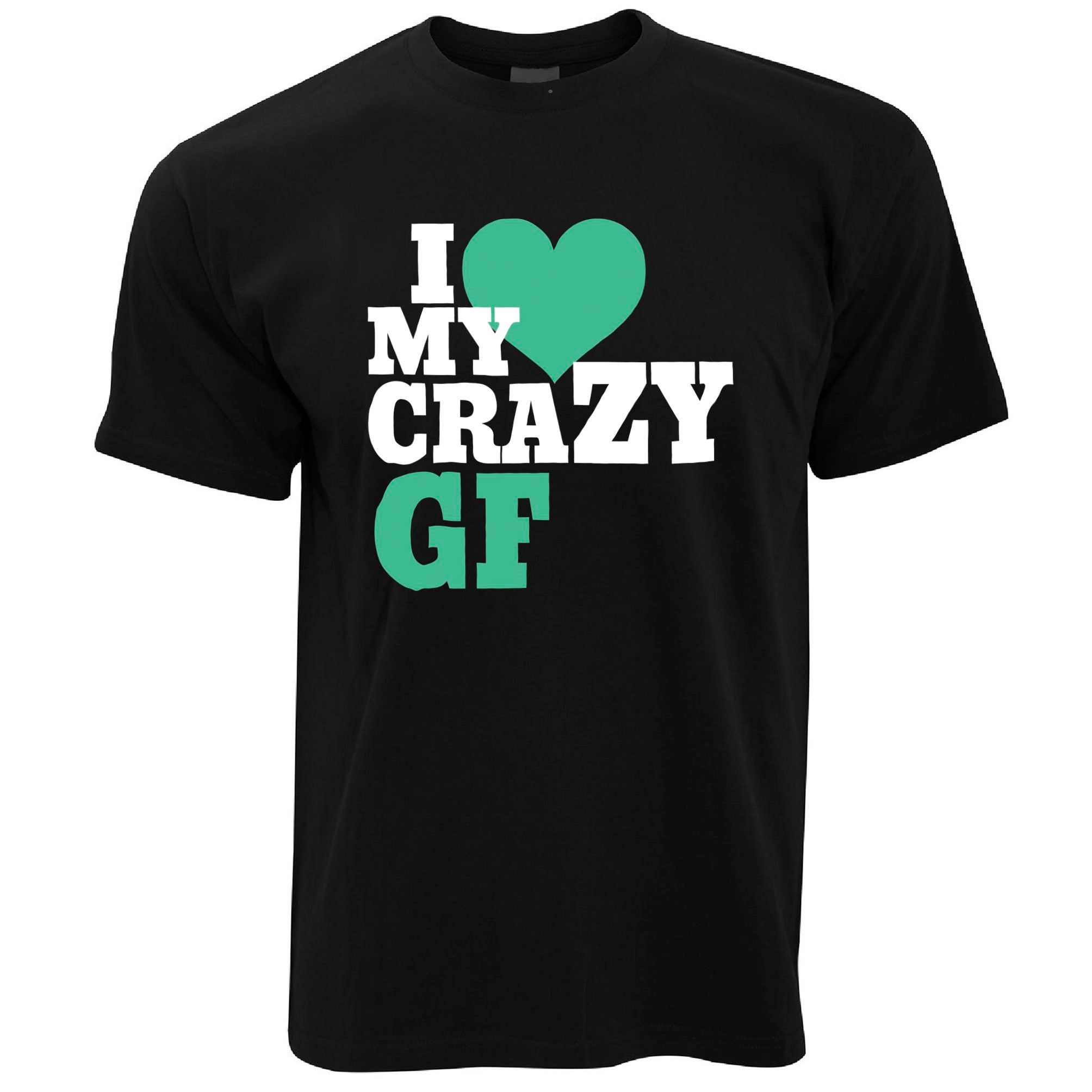 Fun Couples T Shirt I Love My Crazy Girlfriend