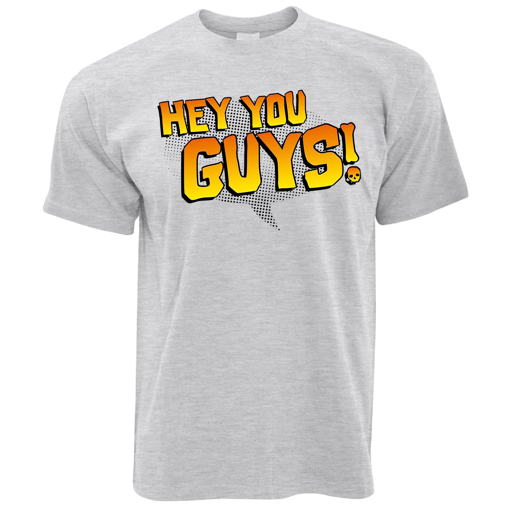 Hey You Guys T Shirt