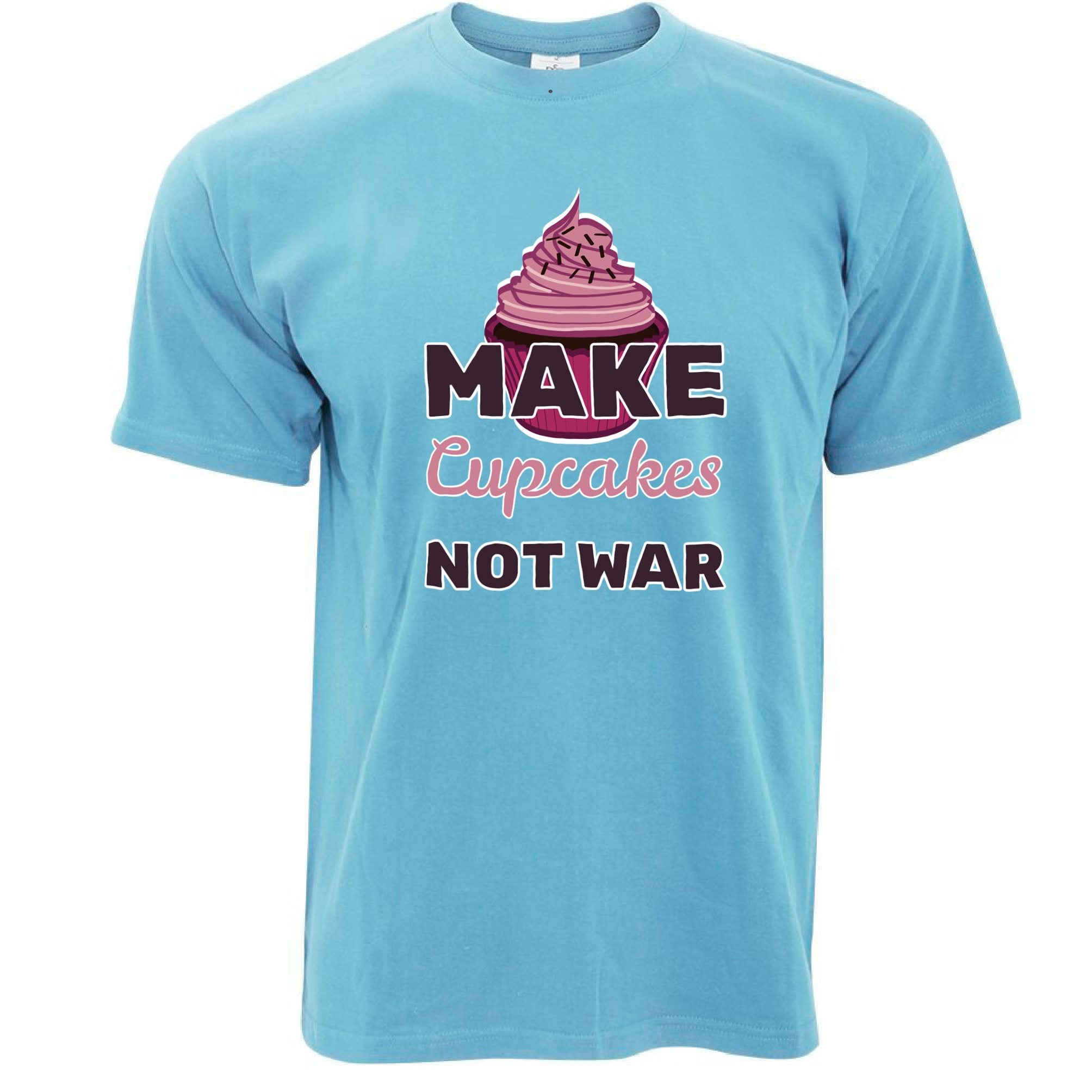 Novelty Food T Shirt Make Cupcakes Not War Joke