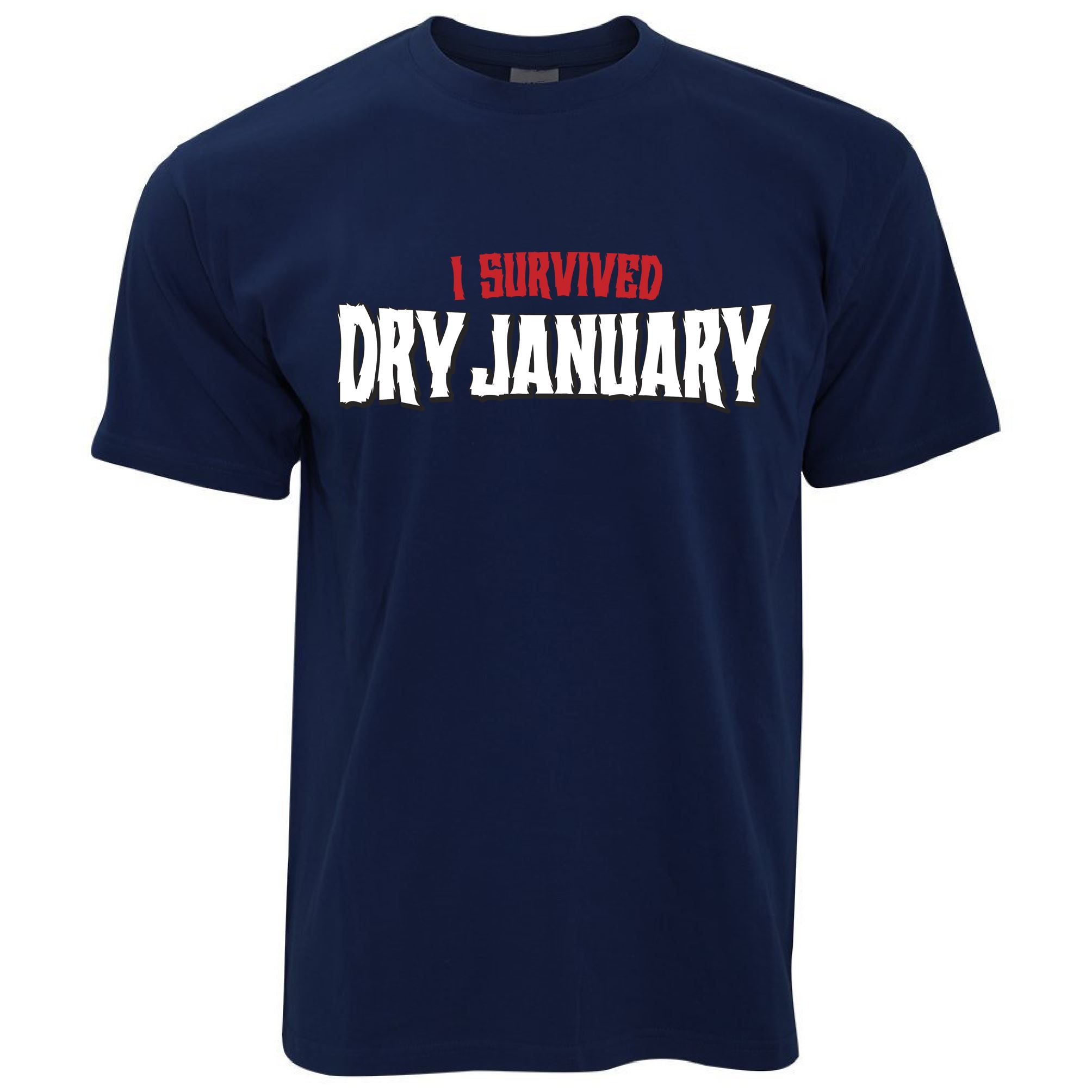 I Survived Dry January T Shirt