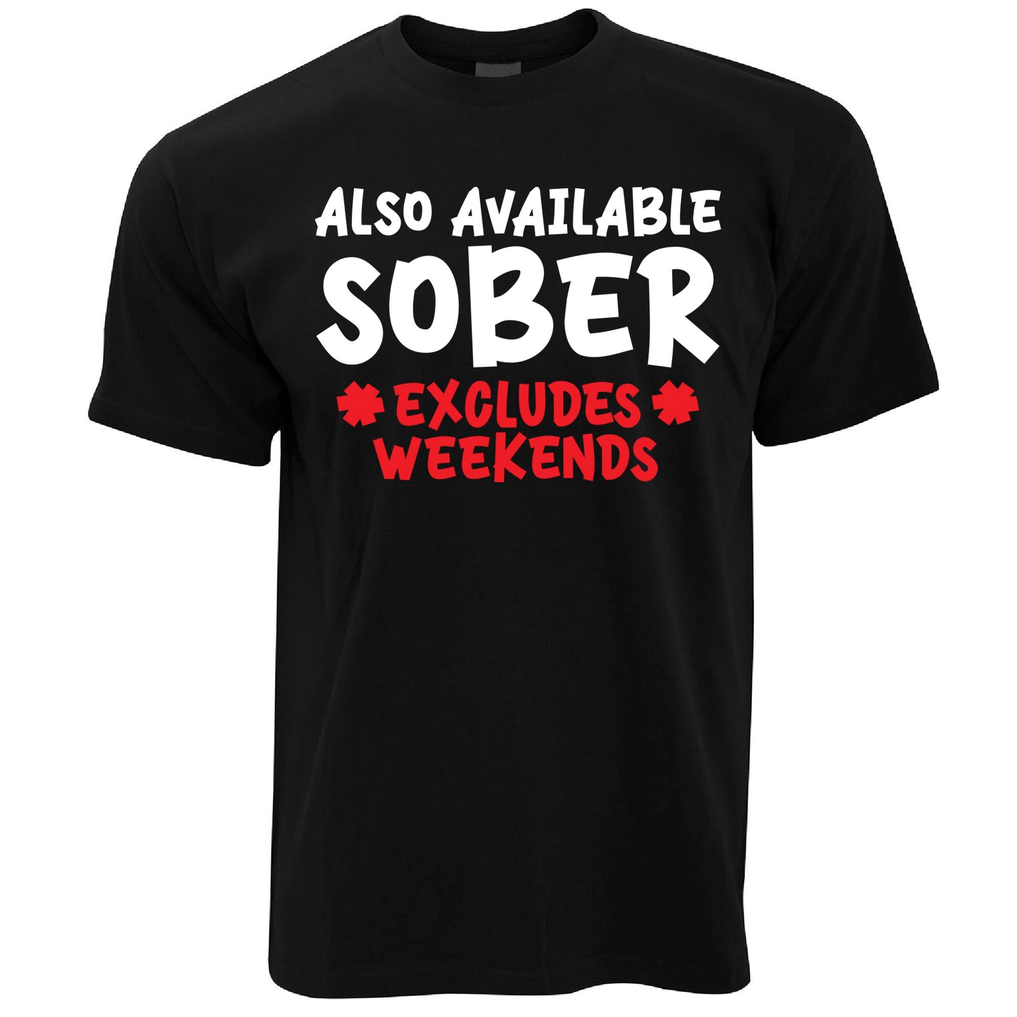 I'm Also Available Sober T Shirt