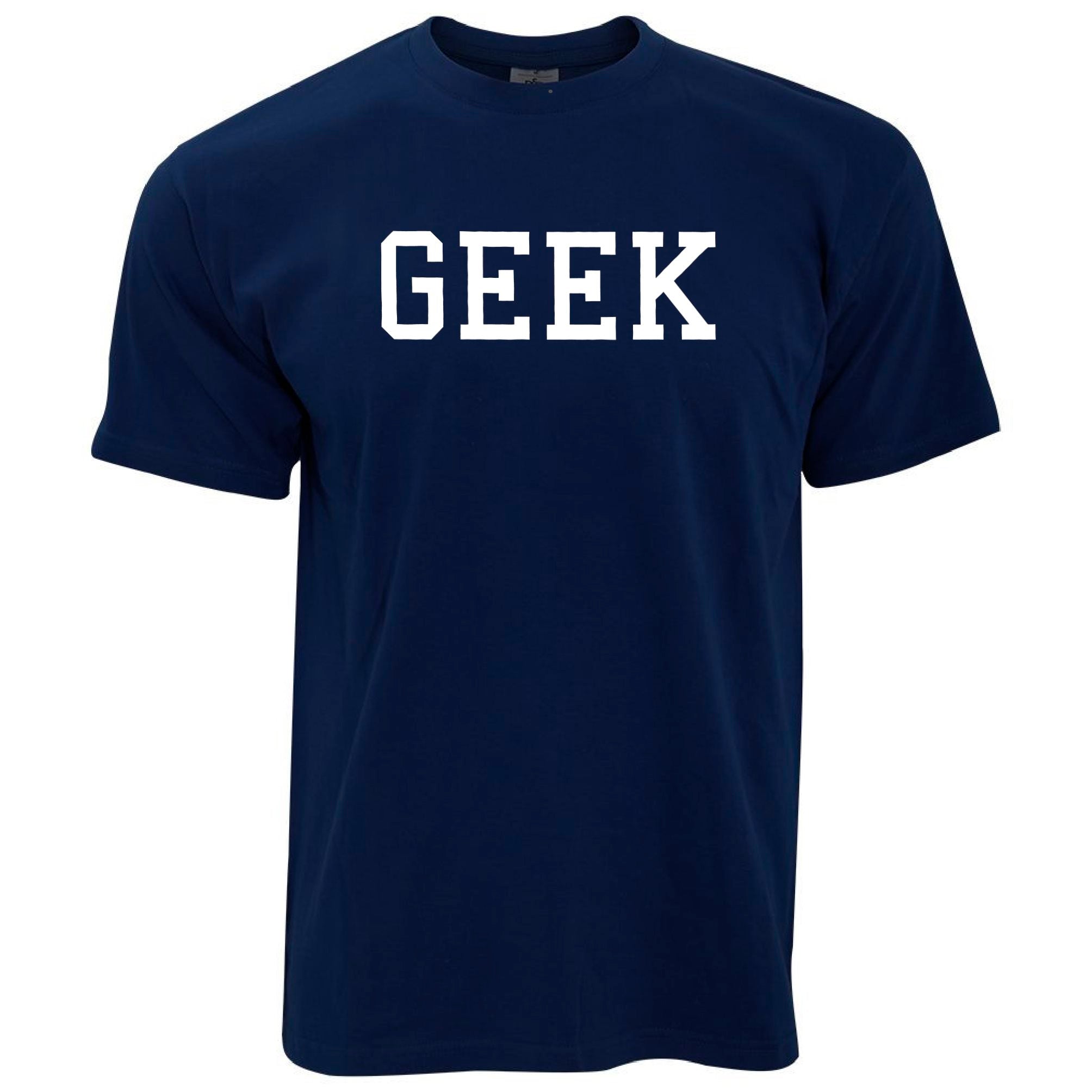 GEEK T Shirt College Style Printed Slogan