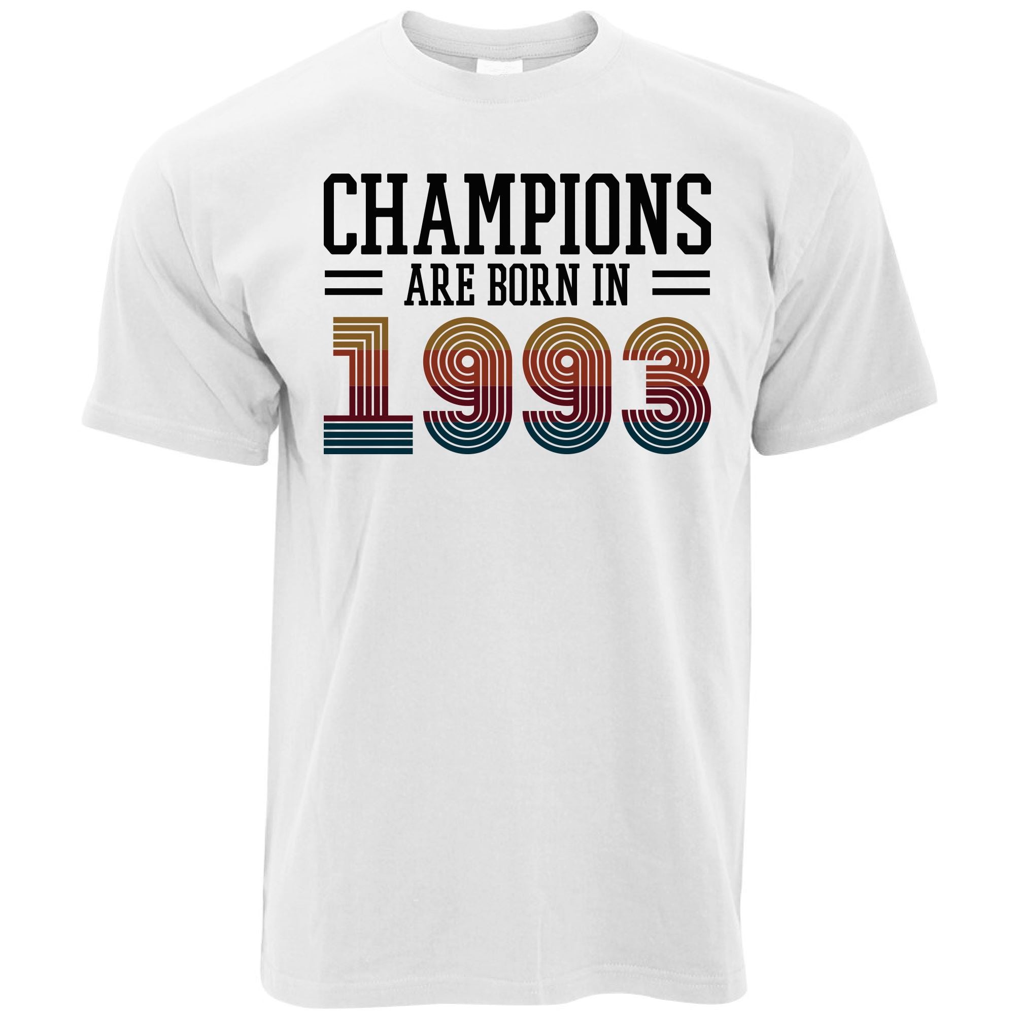 30th Birthday T Shirt Champions Are Born In 1993