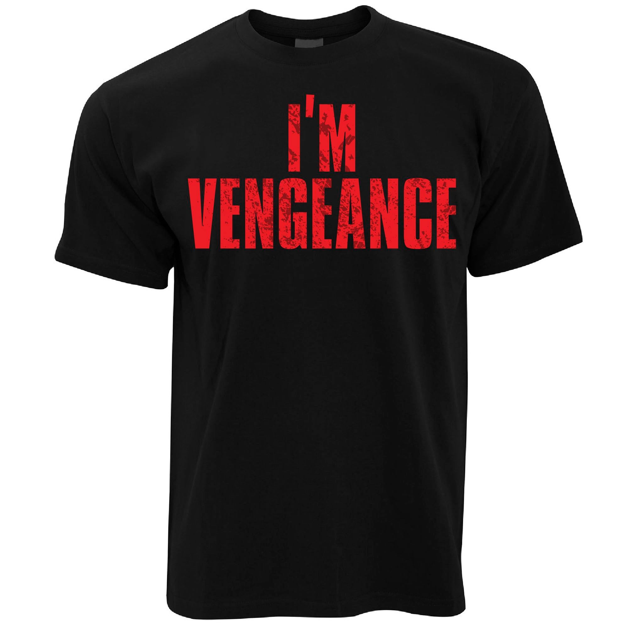 I'm Vengeance T Shirt