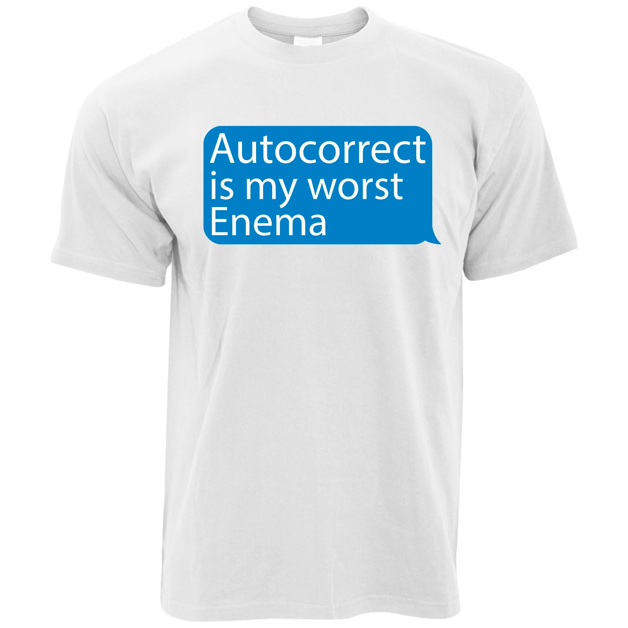 Autocorrect My Worst Enema T Shirt