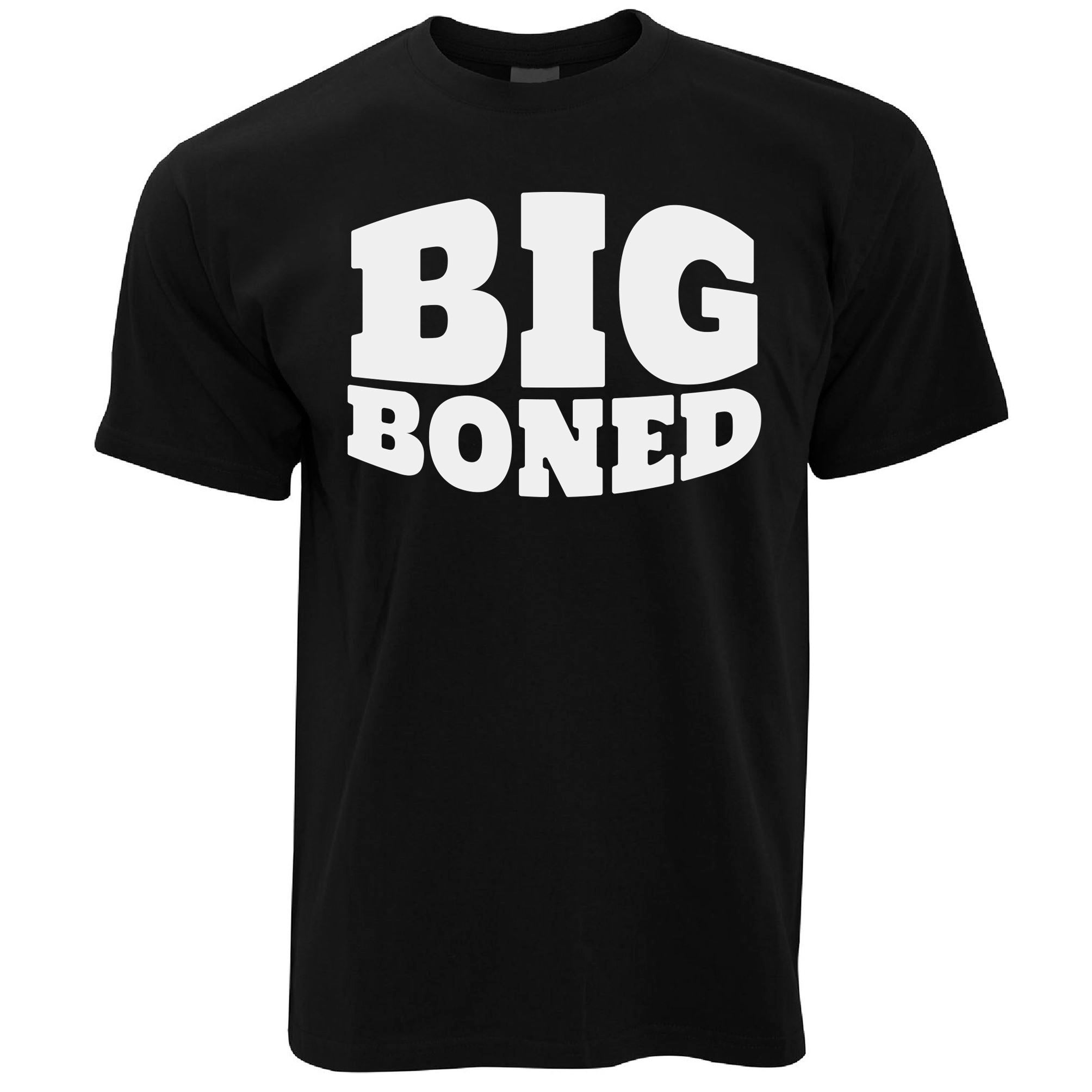 Big Boned T Shirt