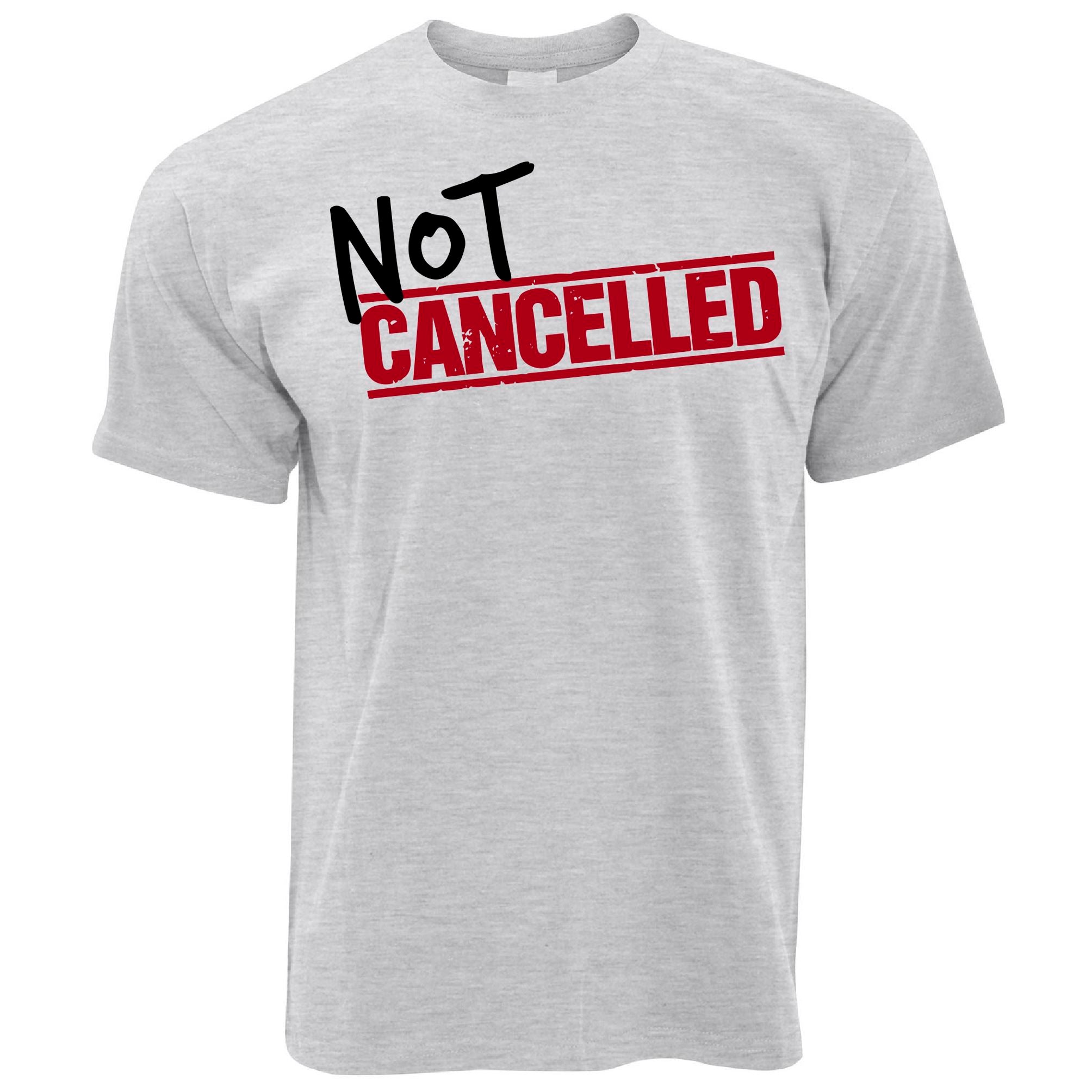 Not Cancelled T Shirt