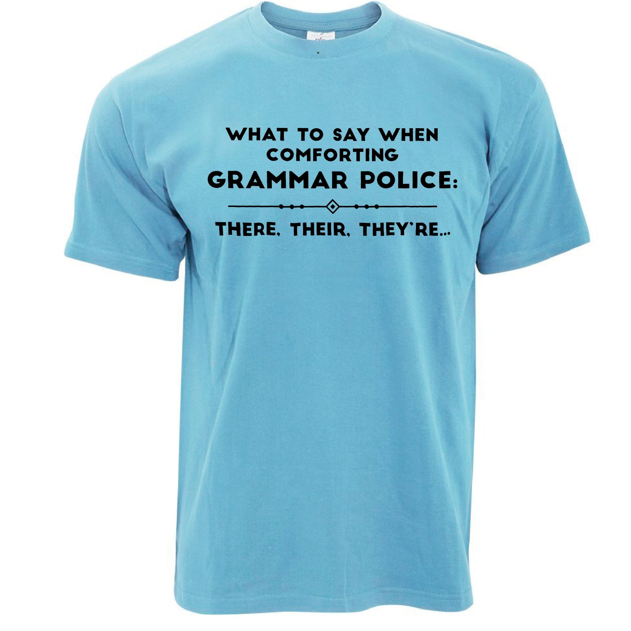 What To Say To The Grammar Police T Shirt