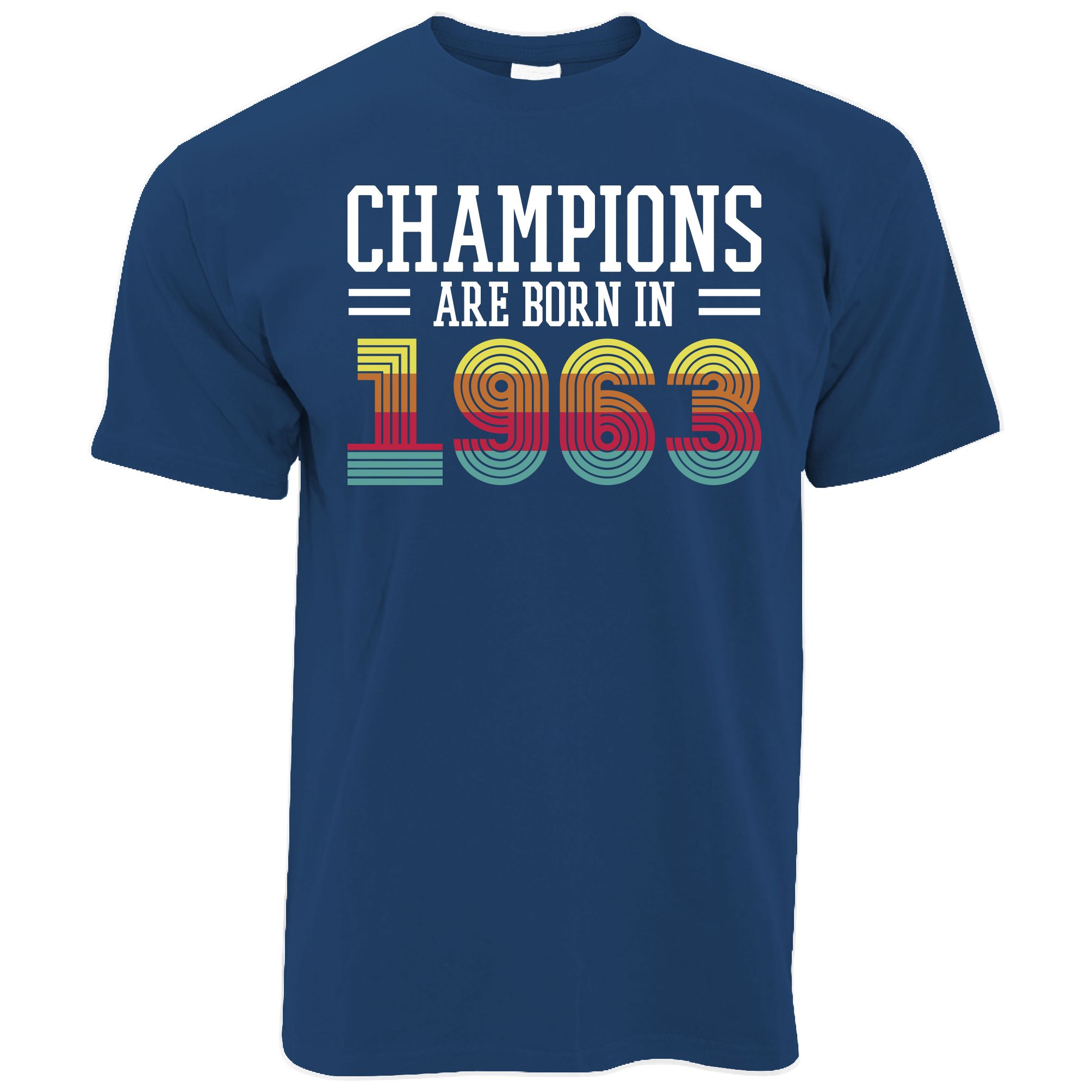 60th Birthday T Shirt Champions Are Born In 1963