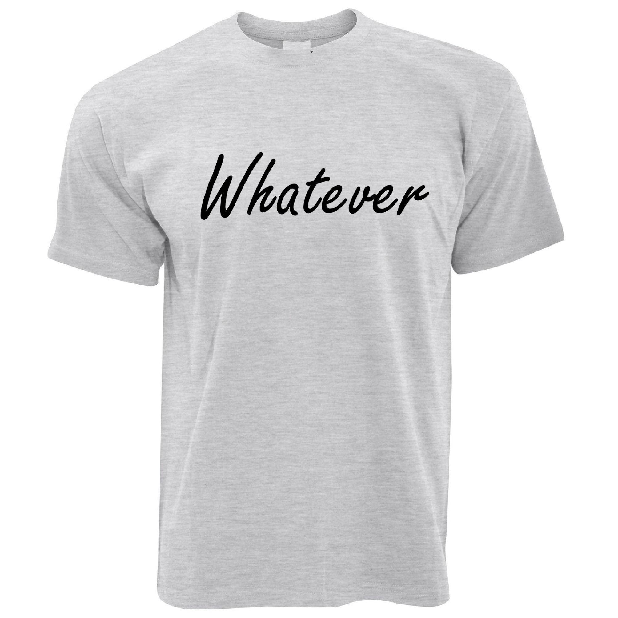 'Whatever' T Shirt