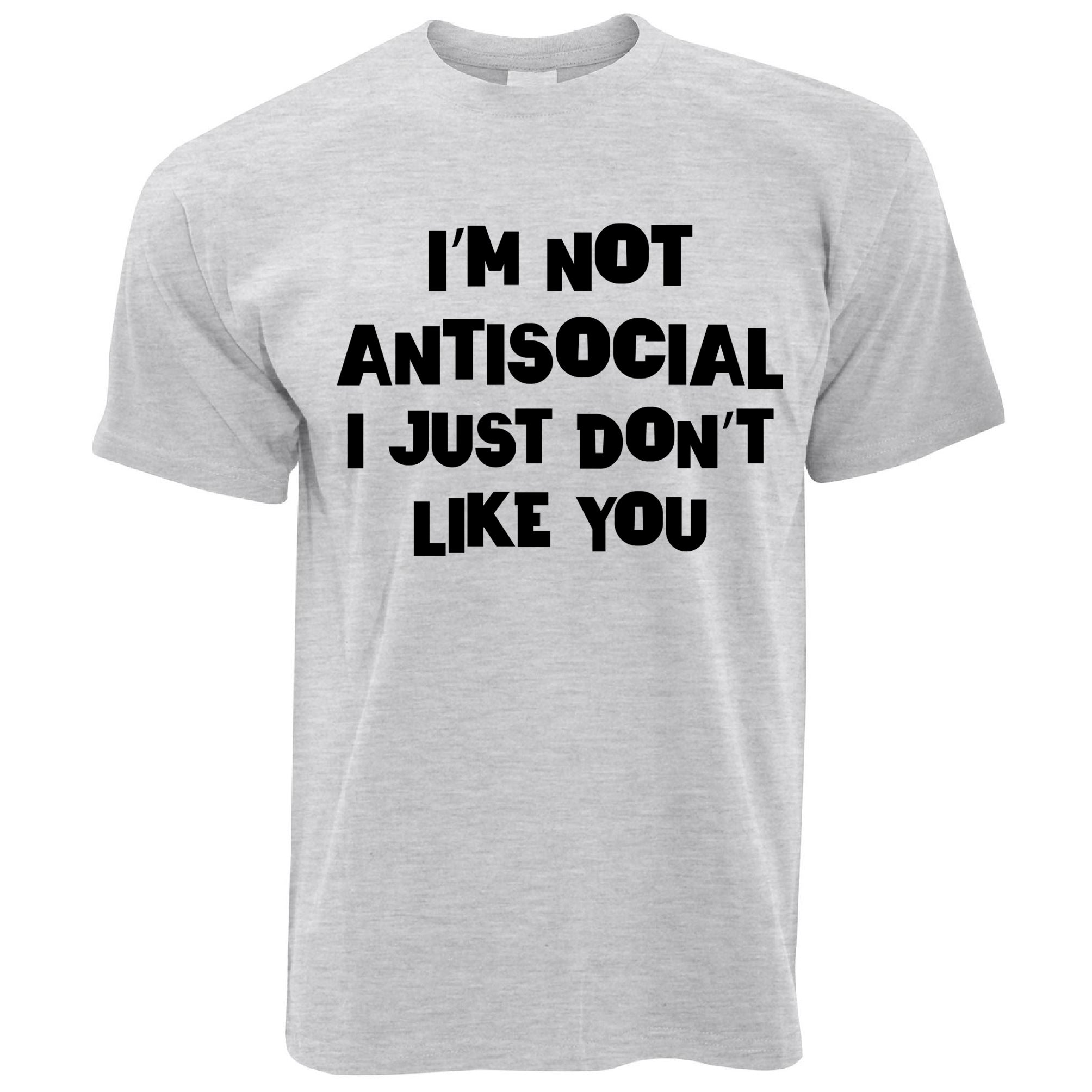 I'm Not Antisocial T Shirt