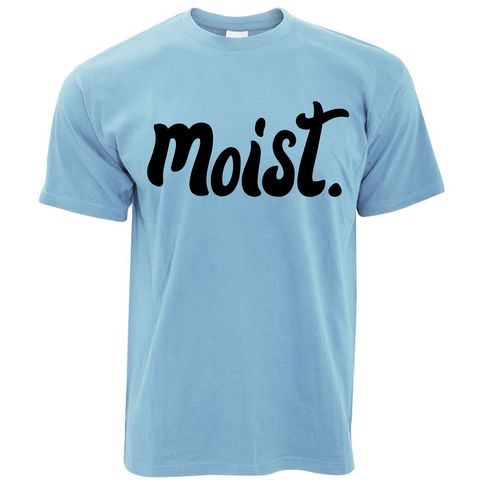 Moist T Shirt