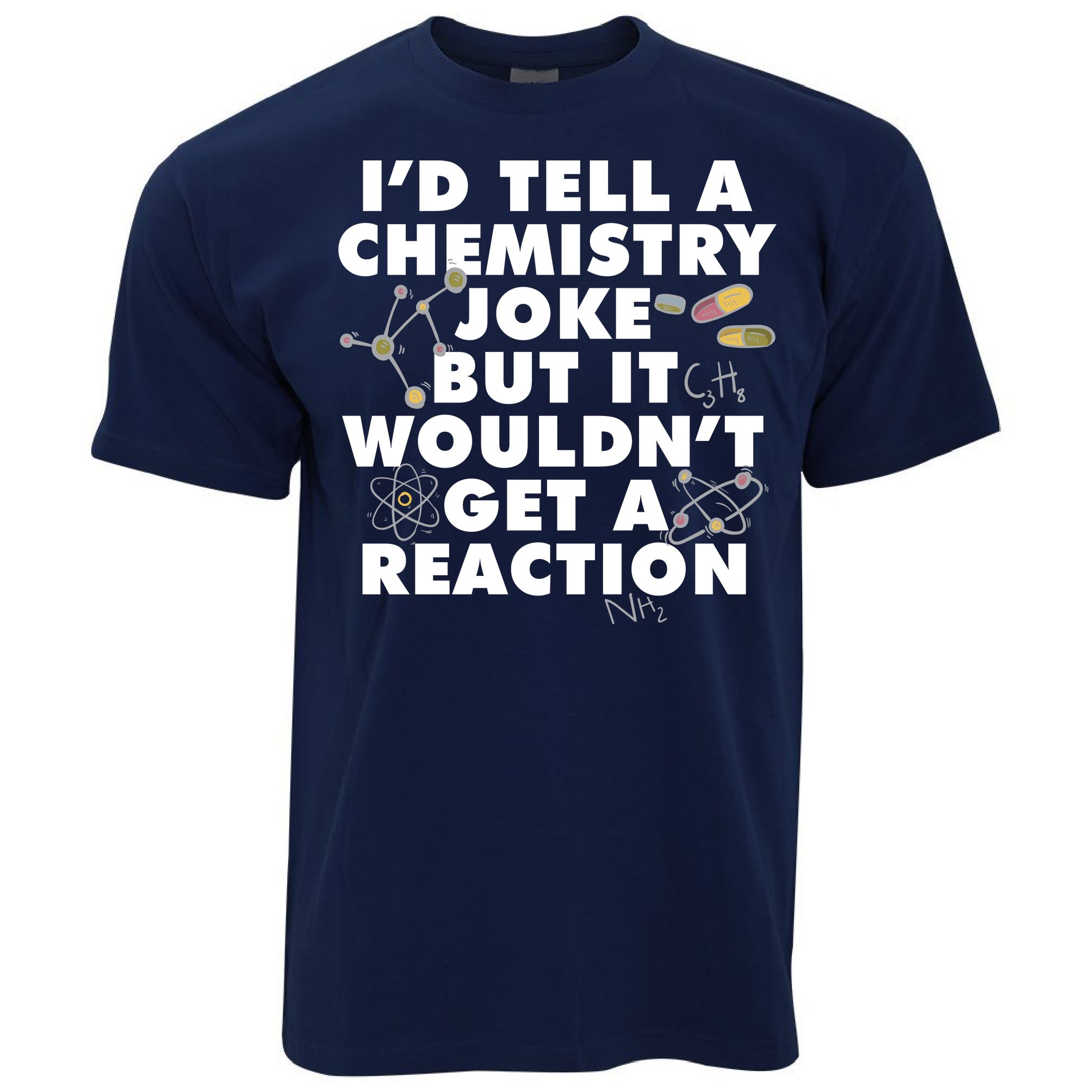 I'd Tell A Chemistry Joke T Shirt