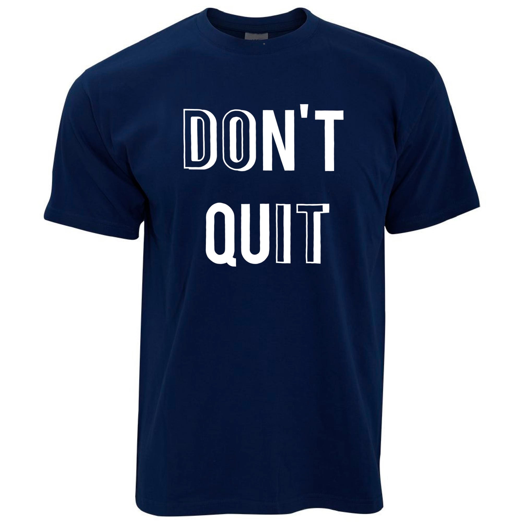 Motivational T Shirt Don't Quit, Do It Slogan