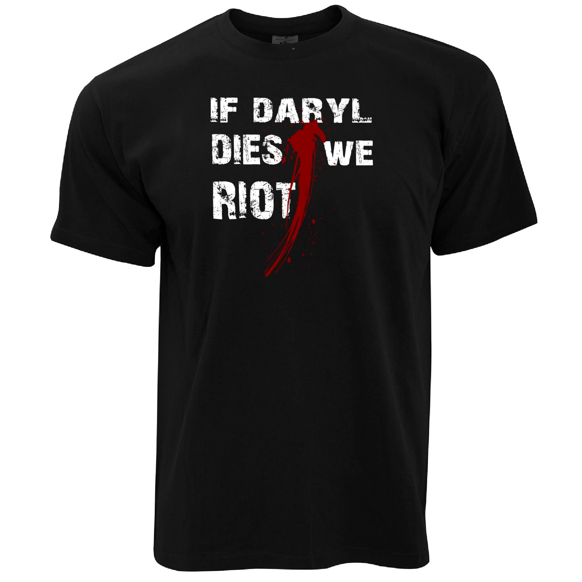 Mens T Shirt If Daryl Dies We Riot Slogan Walking Dead Parody T-Shirt