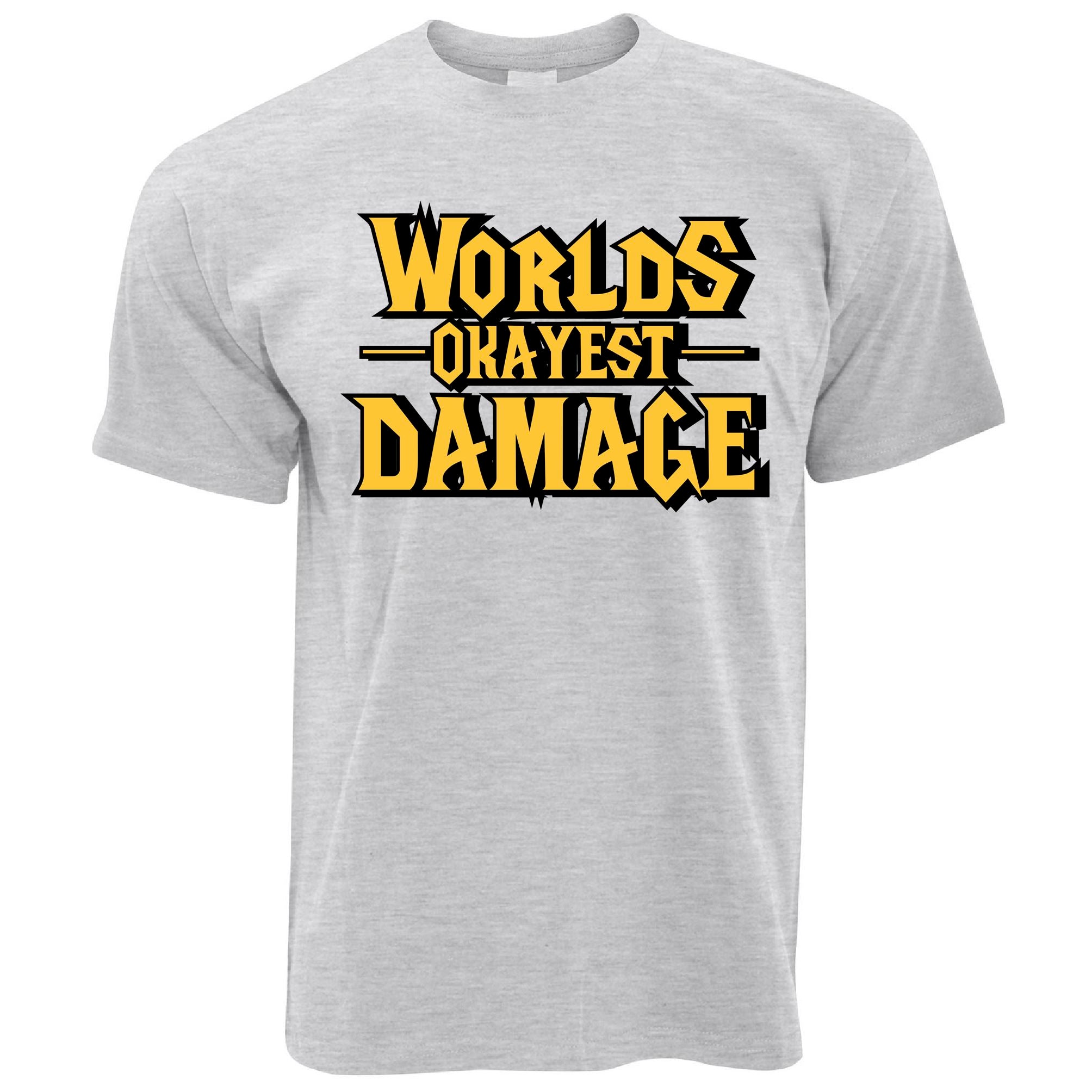 Worlds Okayest Damage T Shirt