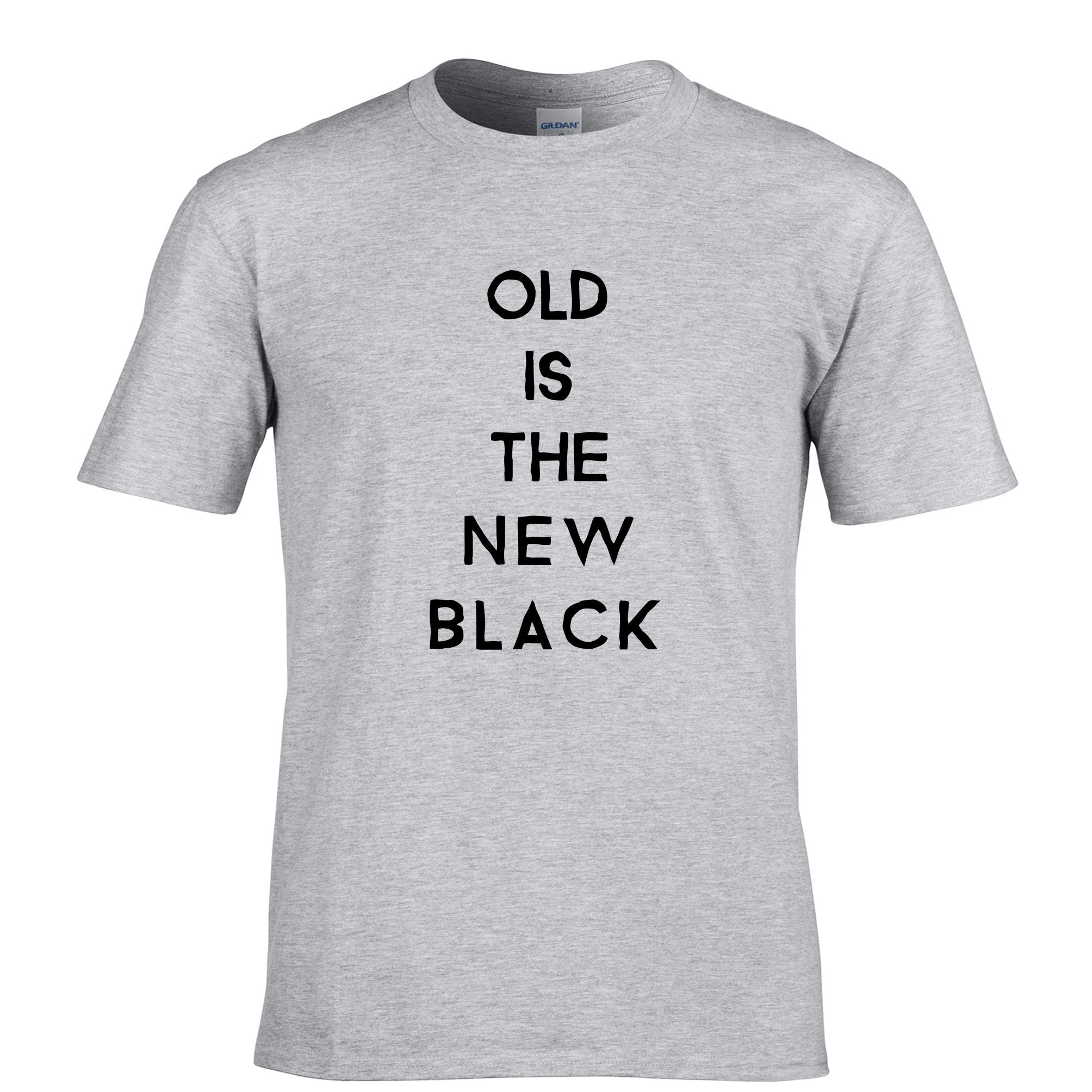 Mens Birthday T Shirt Old Is The New Black Slogan Tee