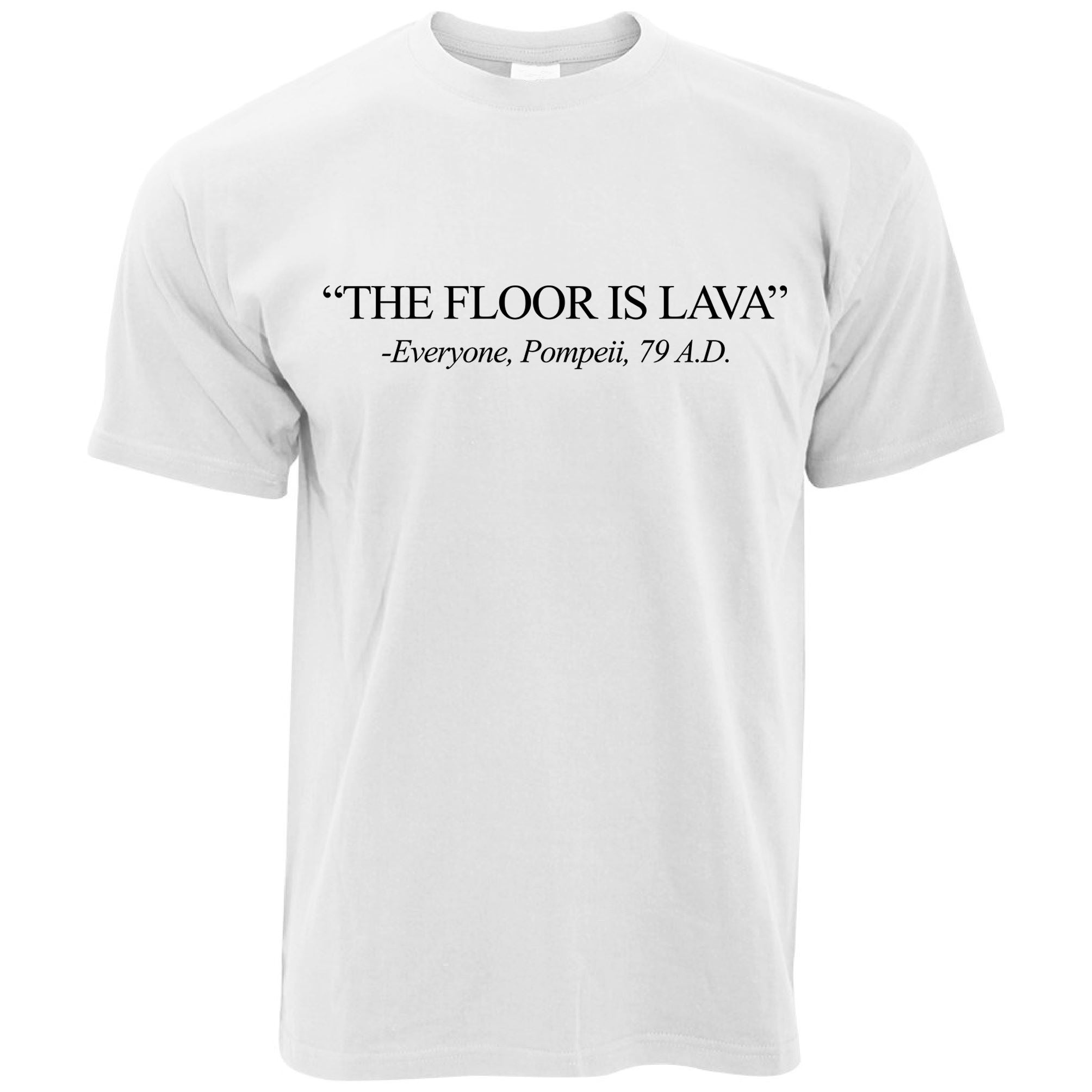 The Floor Is Lava T Shirt