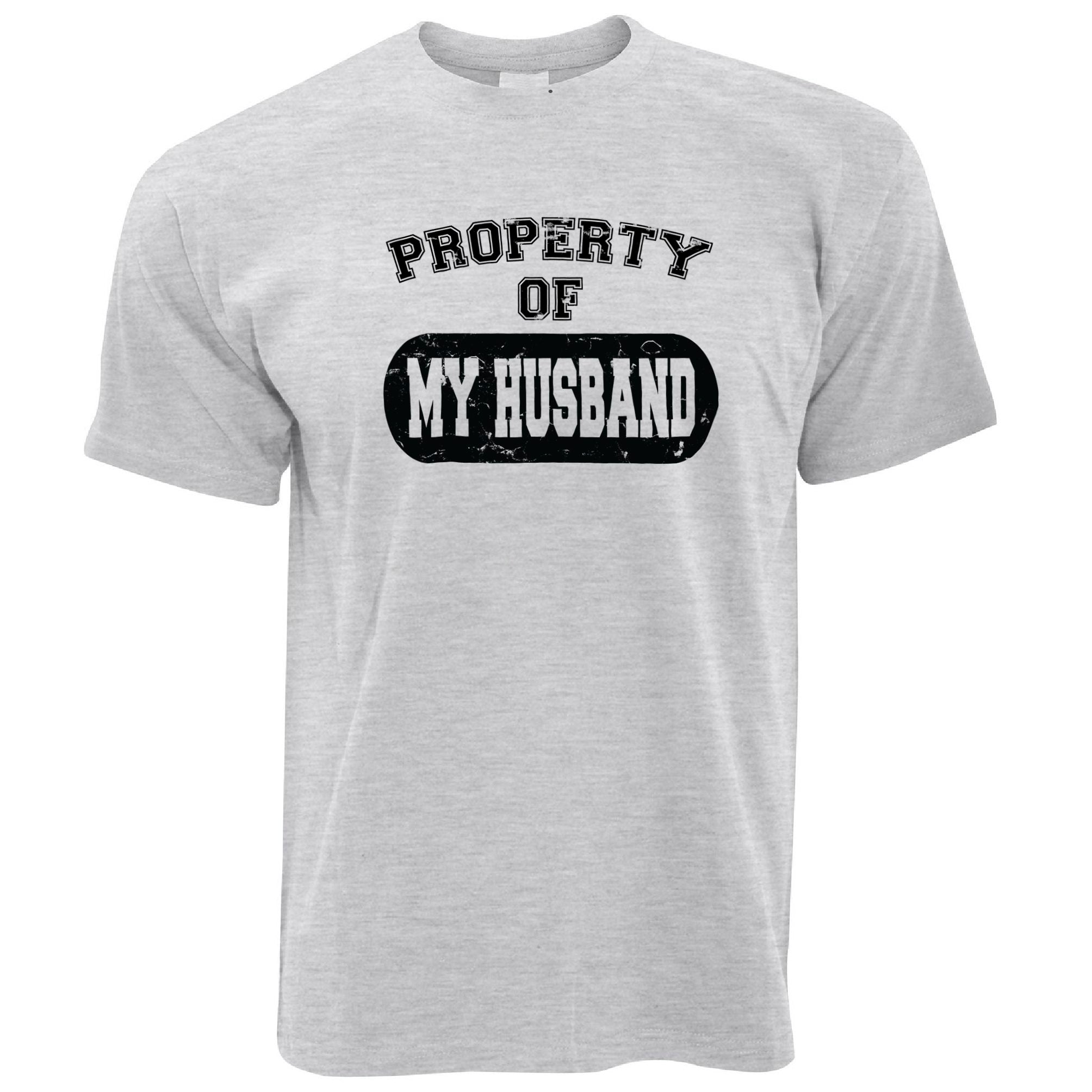 Property Of My Husband T Shirt