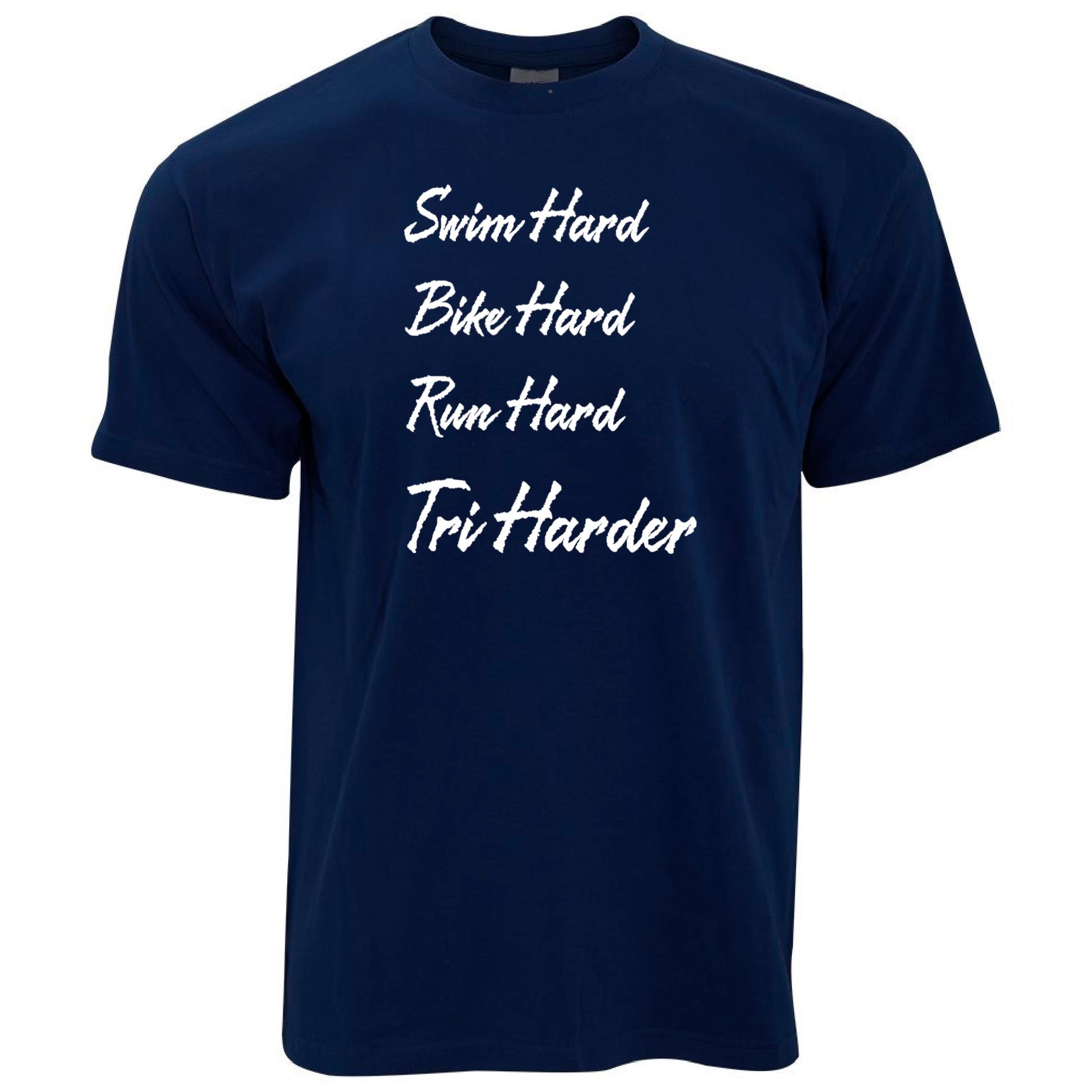 Triathlon T Shirt Swim, Bike and Run Hard - Tri Harder