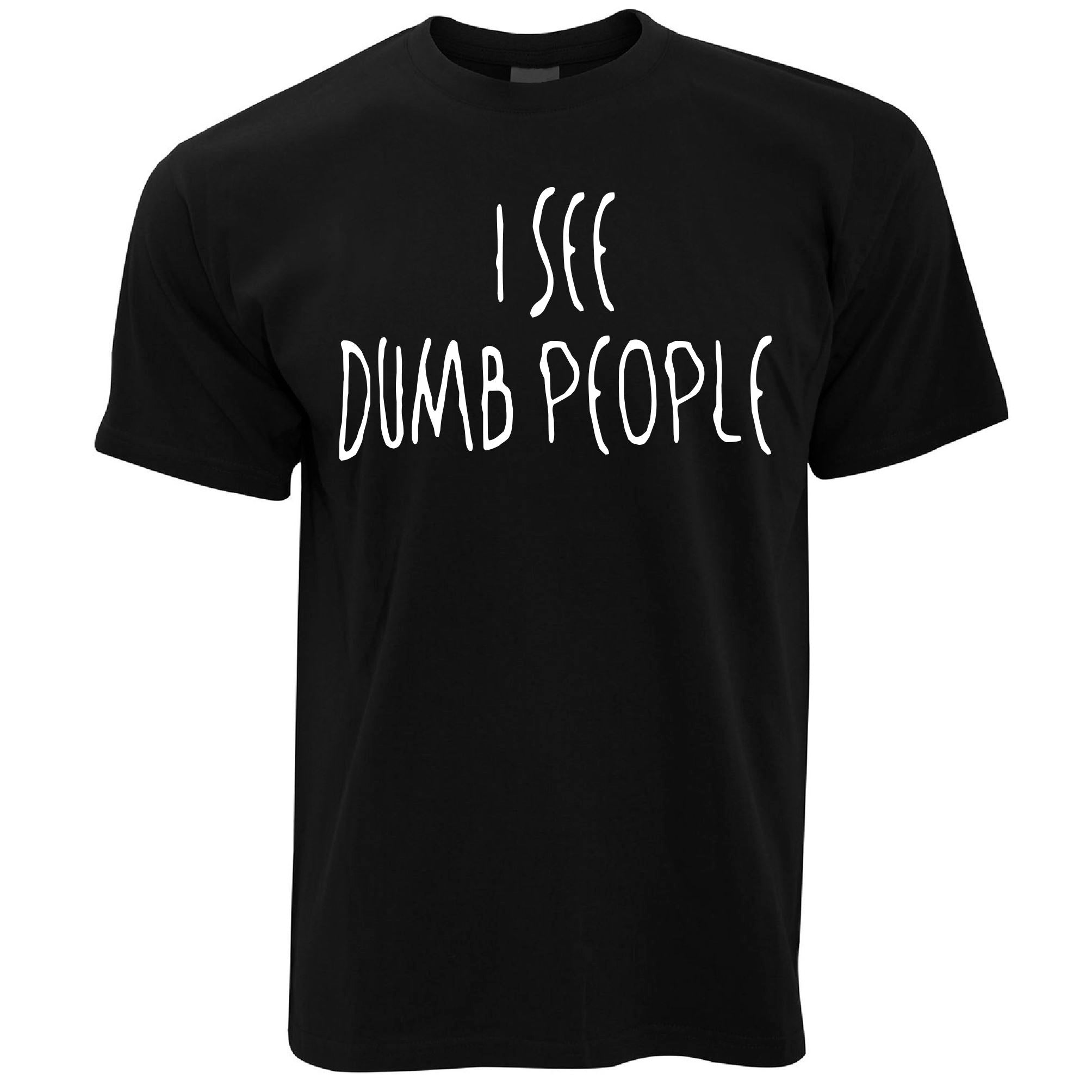 I See Dumb People T Shirt