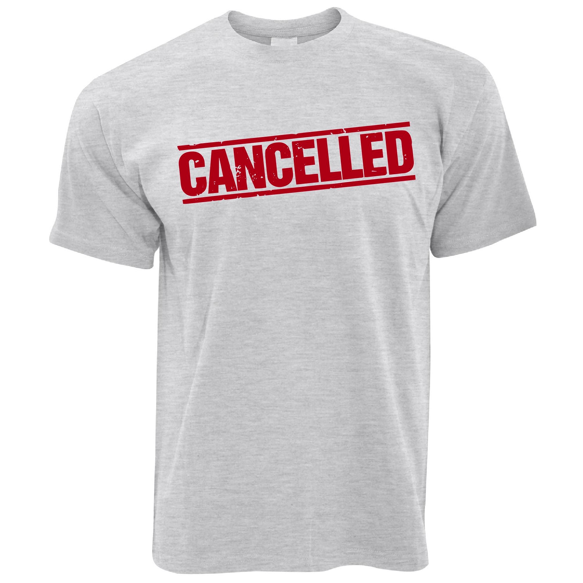 Cancelled T Shirt