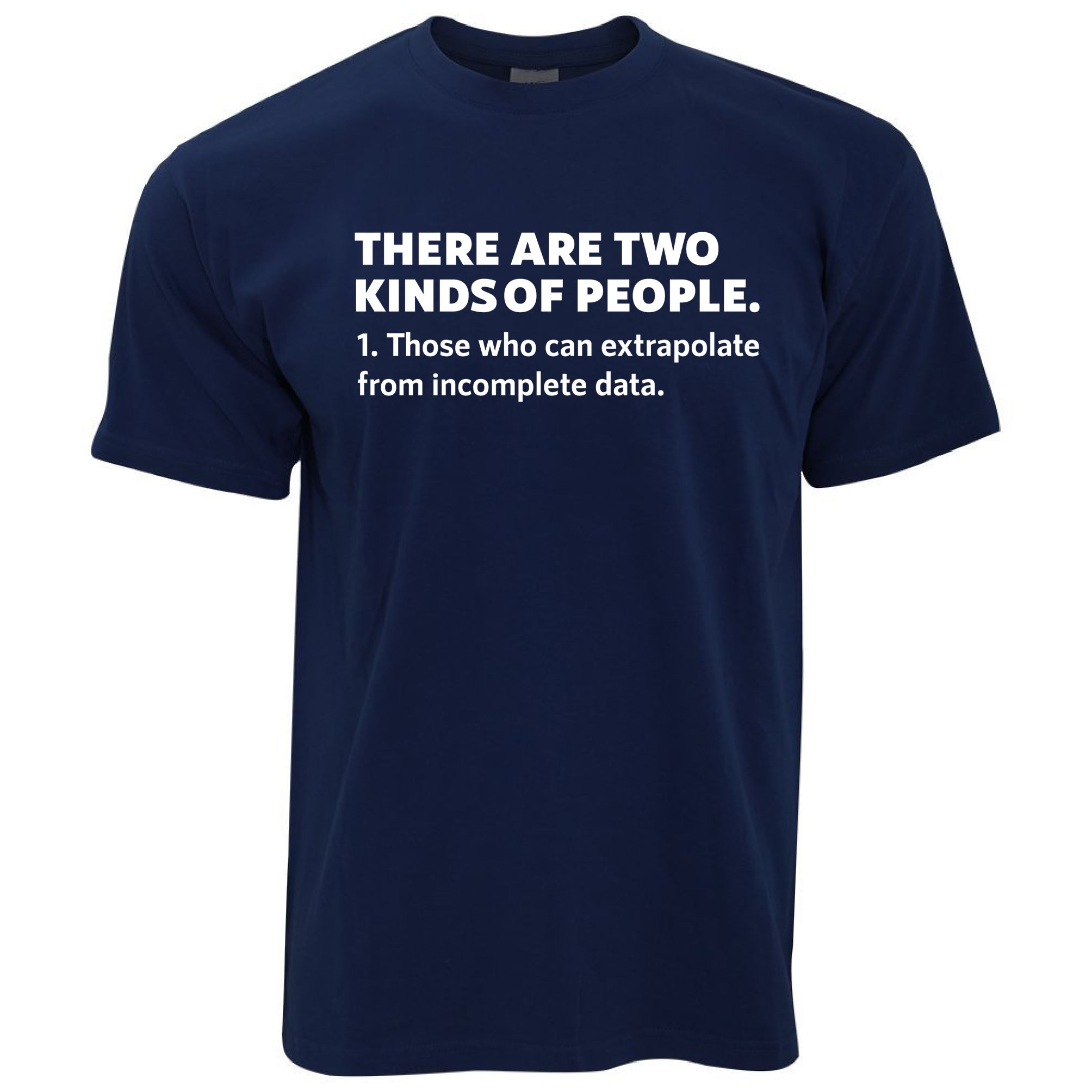 There Are Two Kinds Of People T Shirt