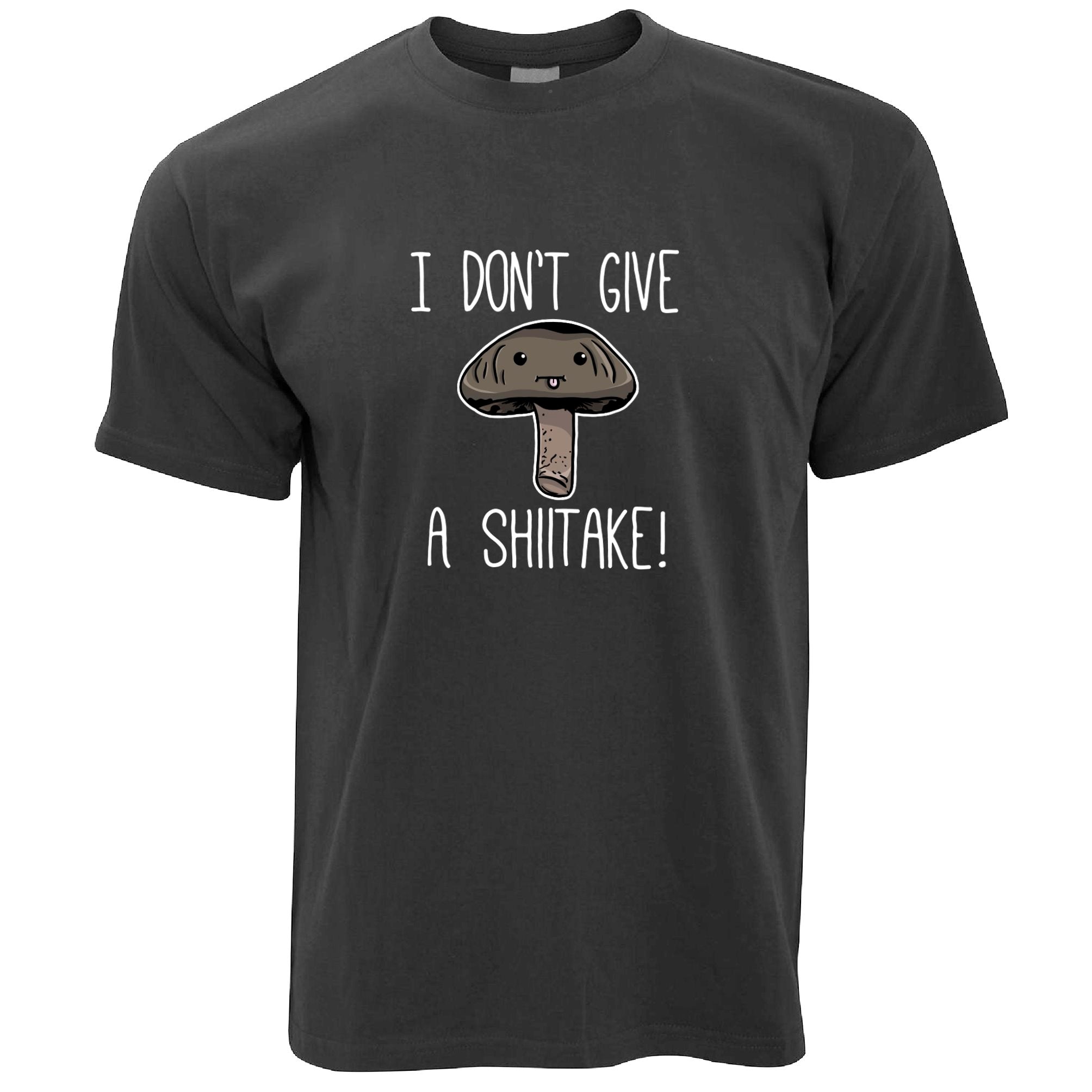 I Don't Give A Shiitake T Shirt