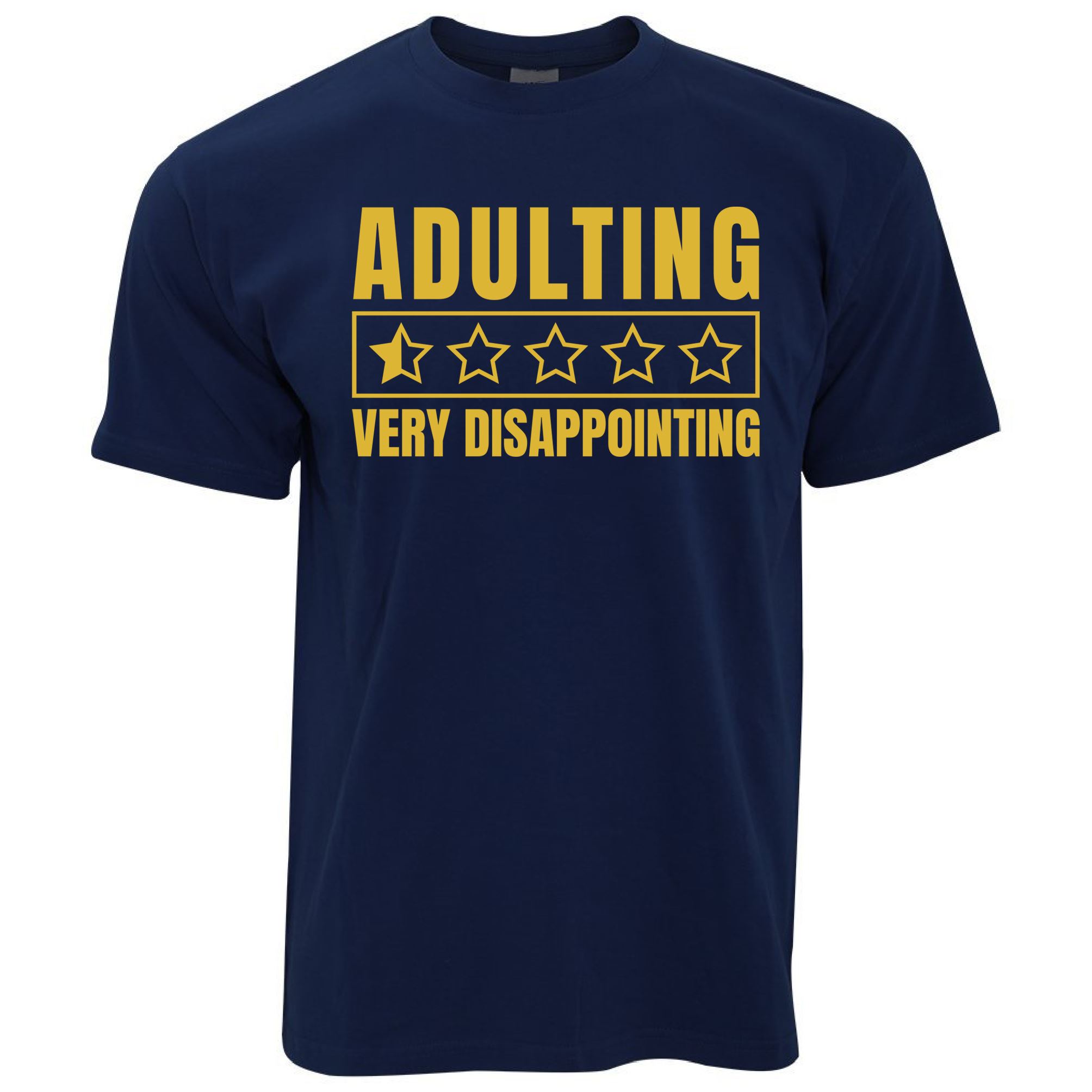 Adulting, Very Disappointing T Shirt