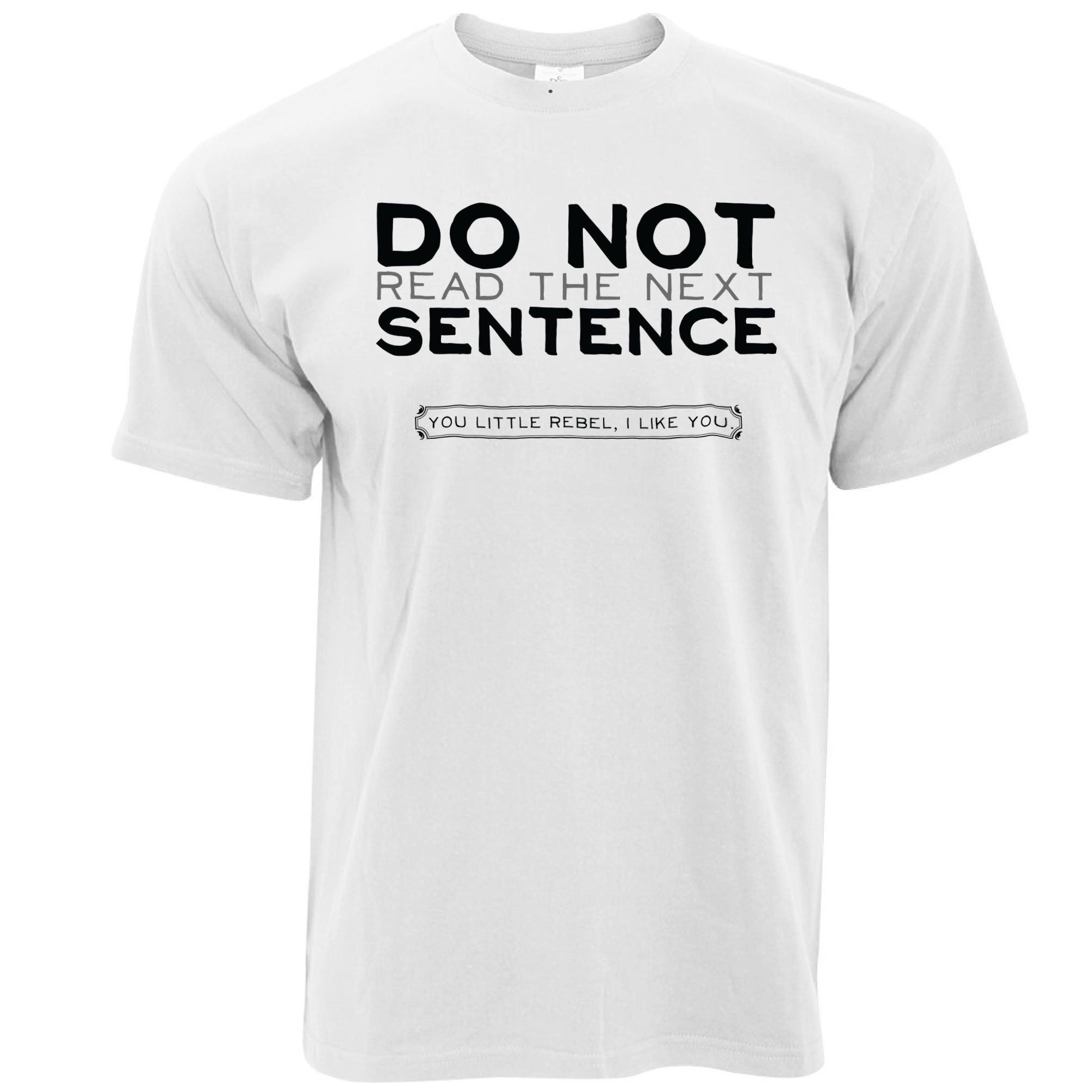 Novelty T Shirt Don't Read The Next Sentence Joke