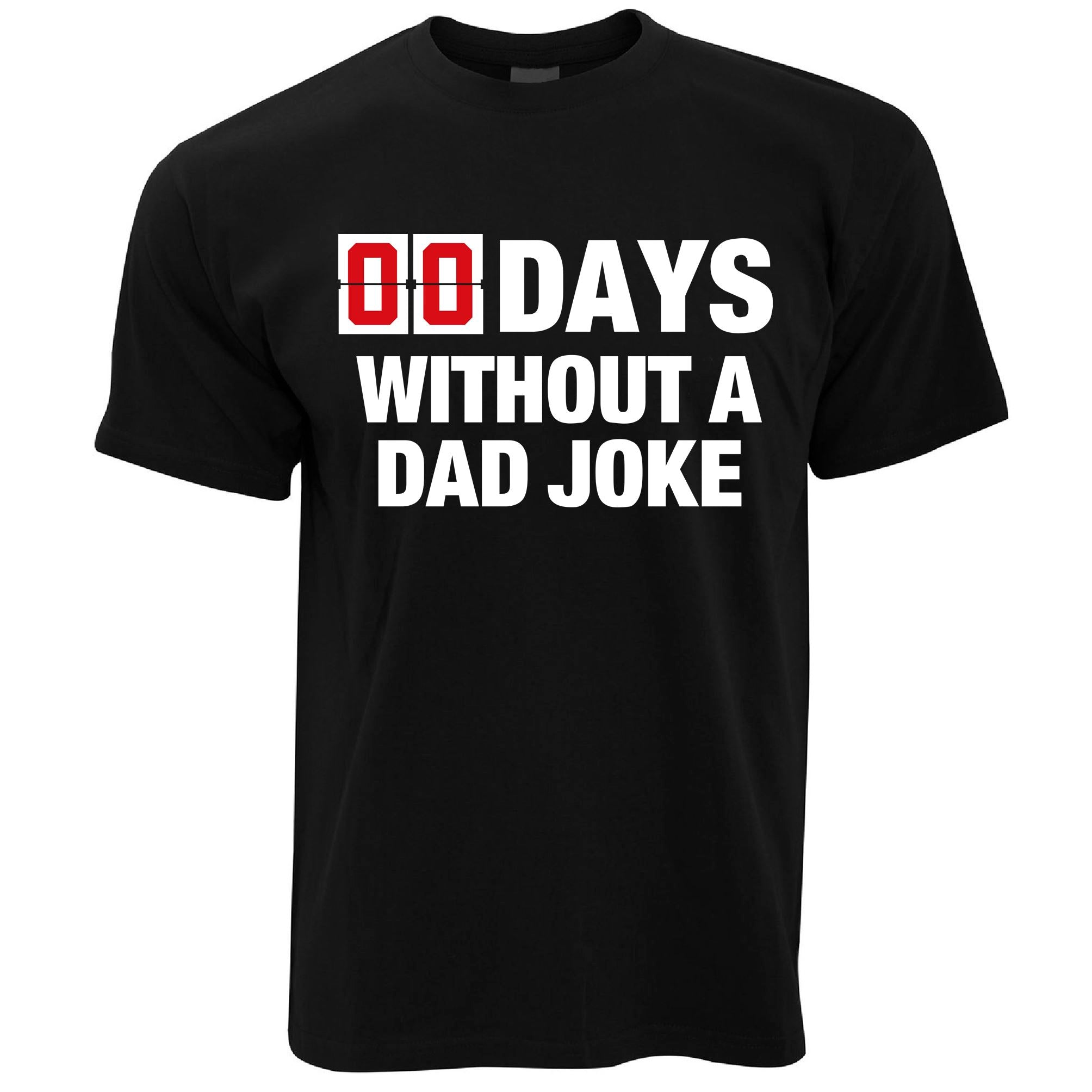 0 Days Without A Dad Joke T Shirt