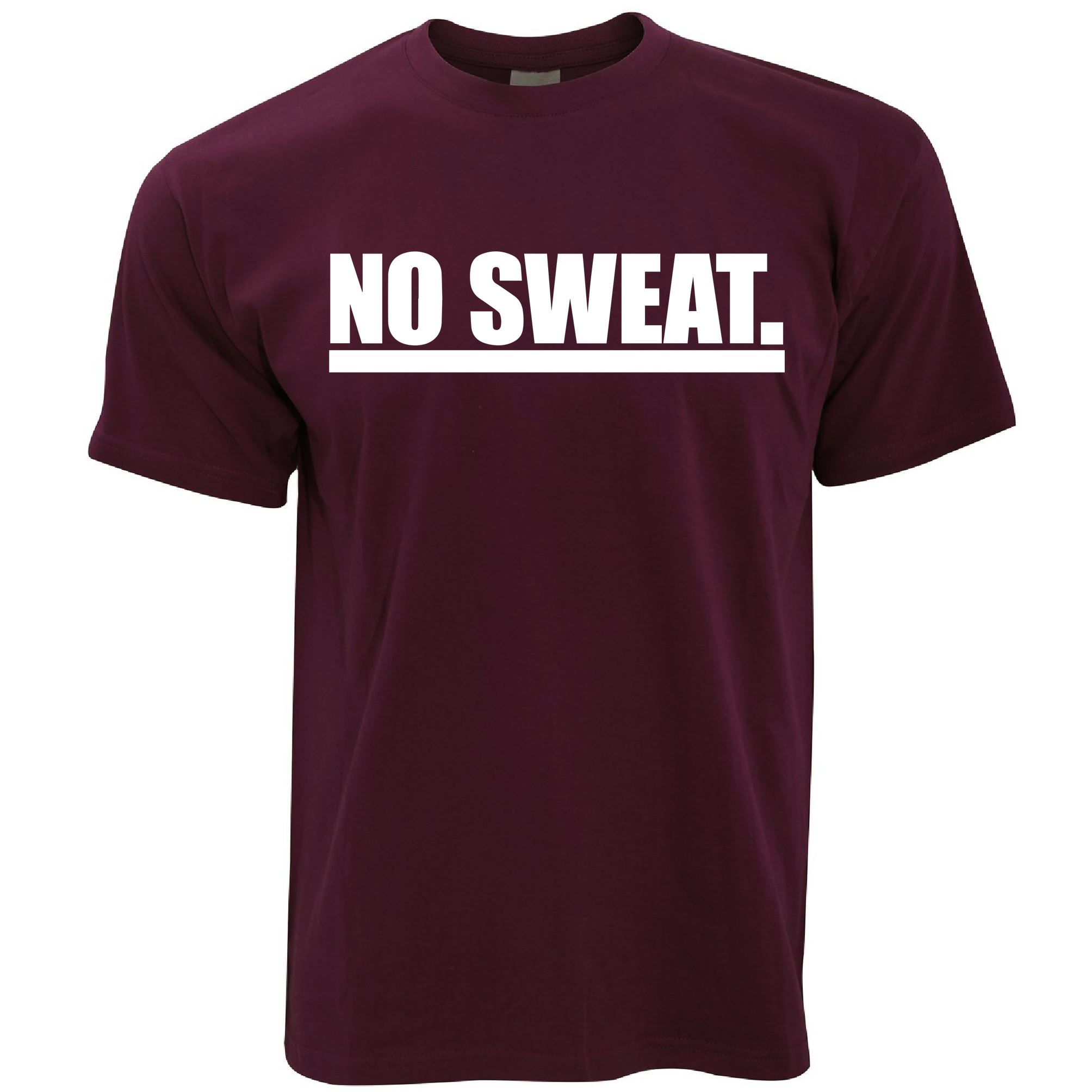 No Sweat T Shirt