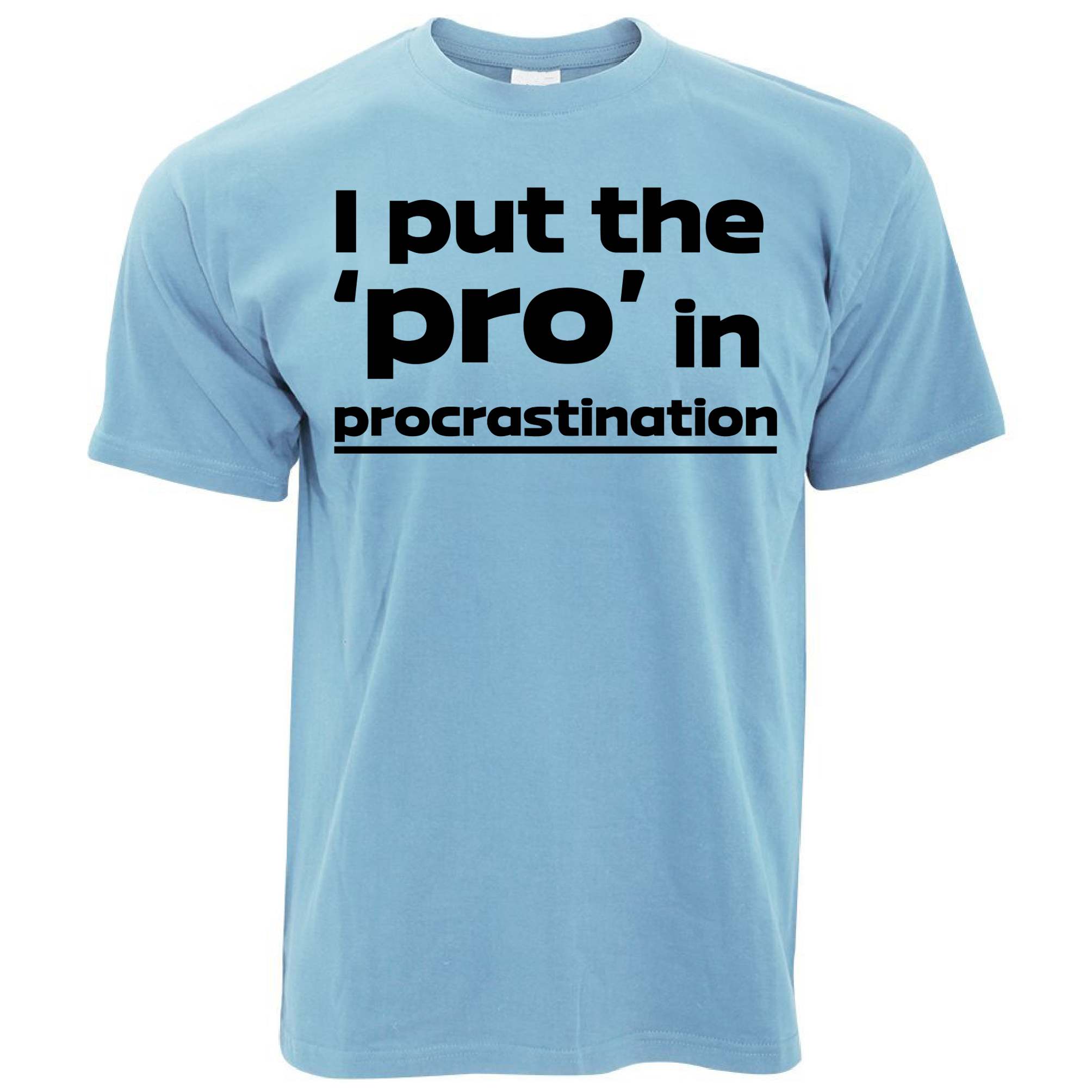 Pro in Procrastination T Shirt