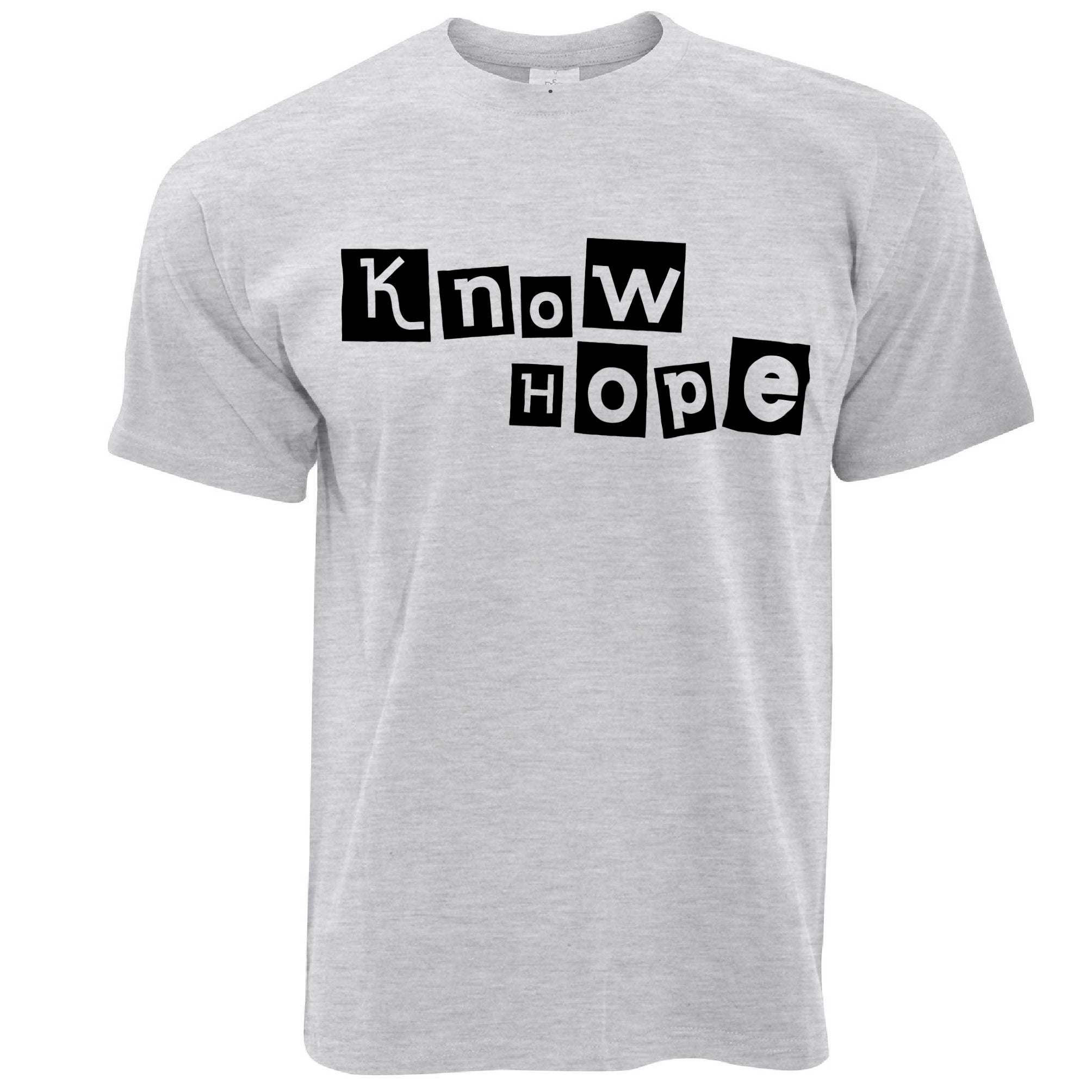 Slogan Twist T Shirt Know Hope No Hope