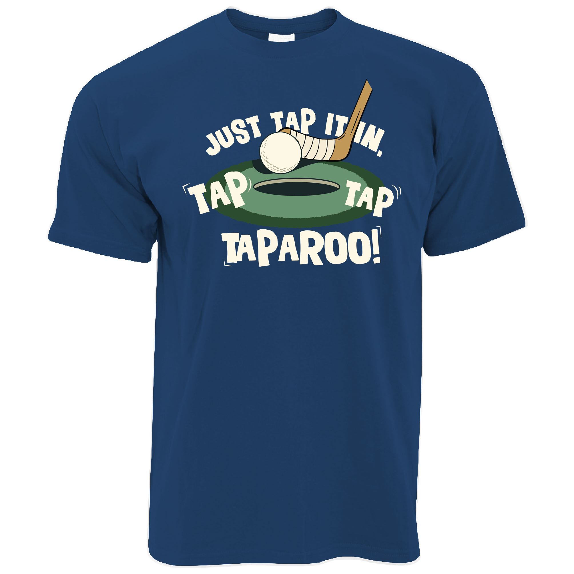 Just Tap It In Happy T Shirt