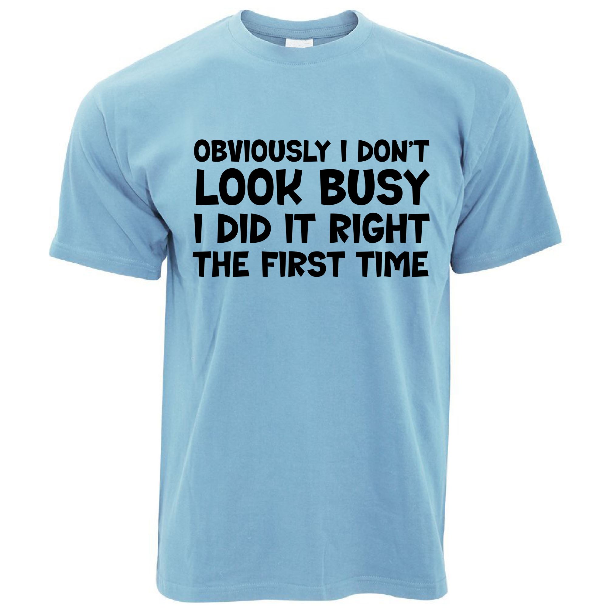 Did It Right The First Time T Shirt