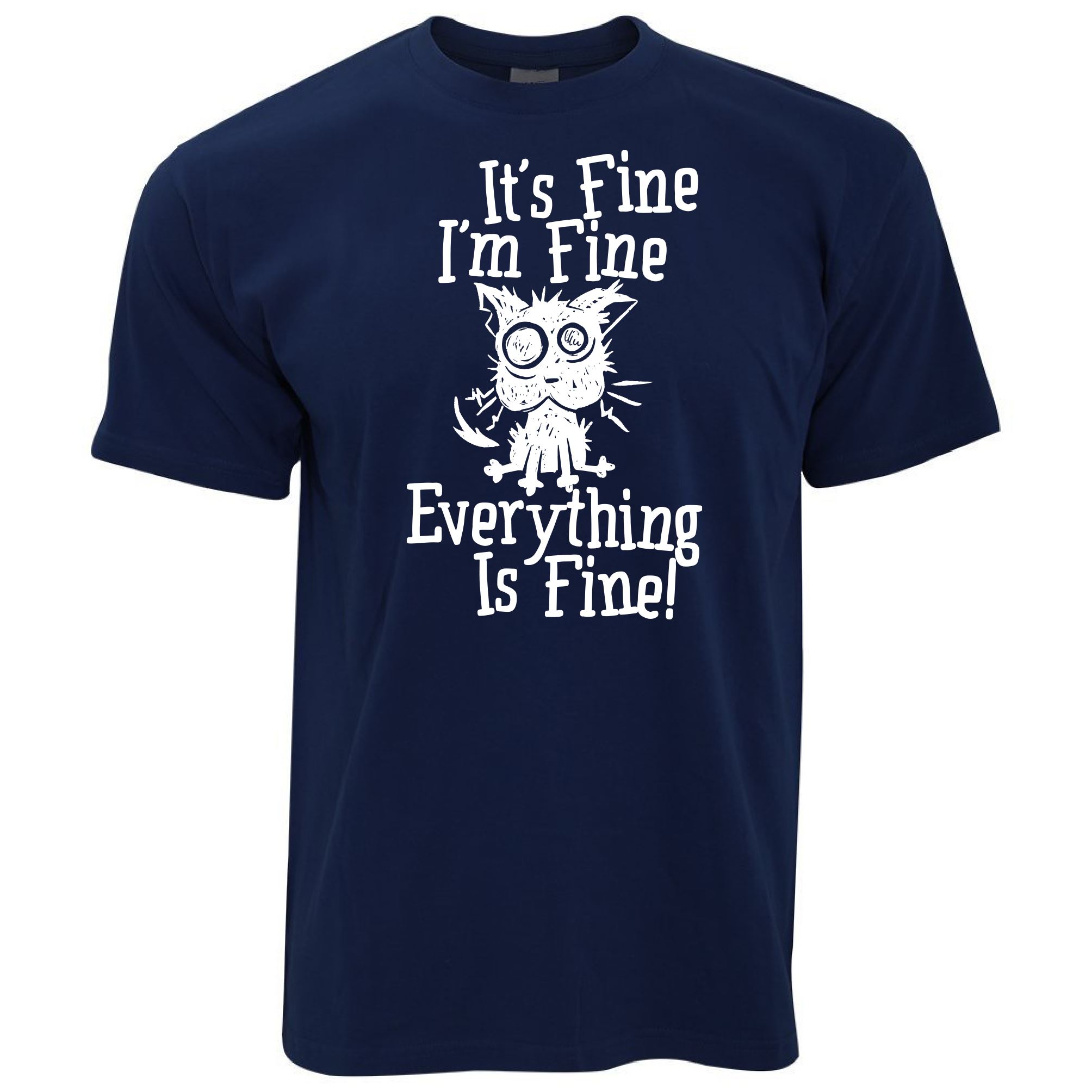 Everything is Fine T Shirt