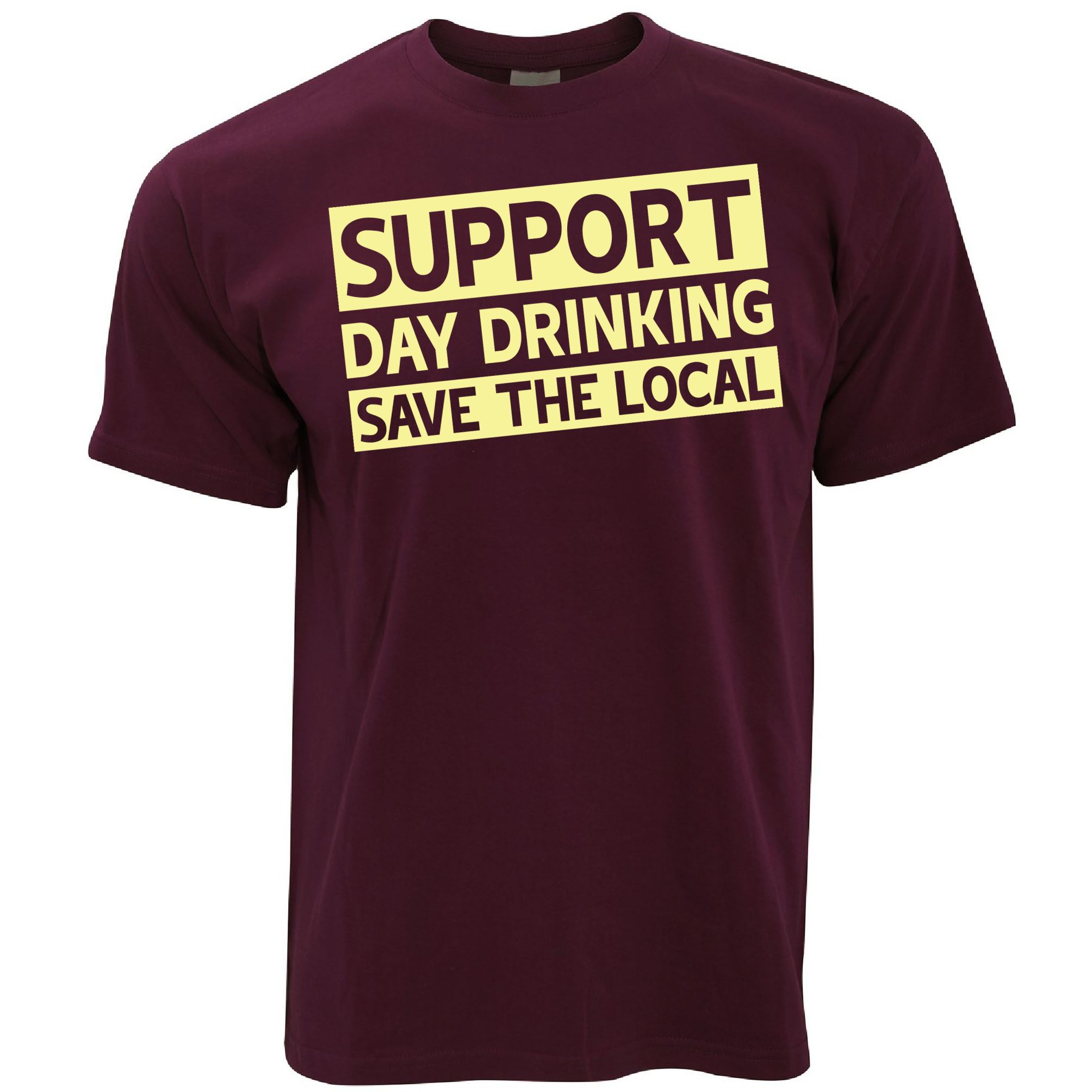 Support Day Drinking T Shirt